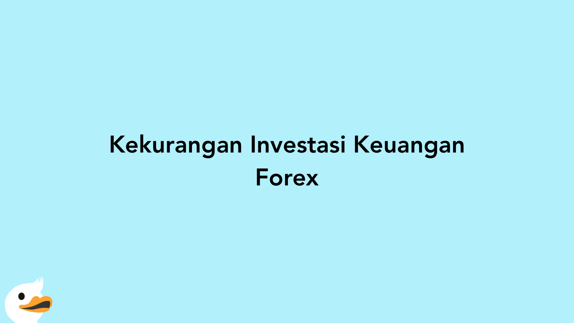 Kekurangan Investasi Keuangan Forex