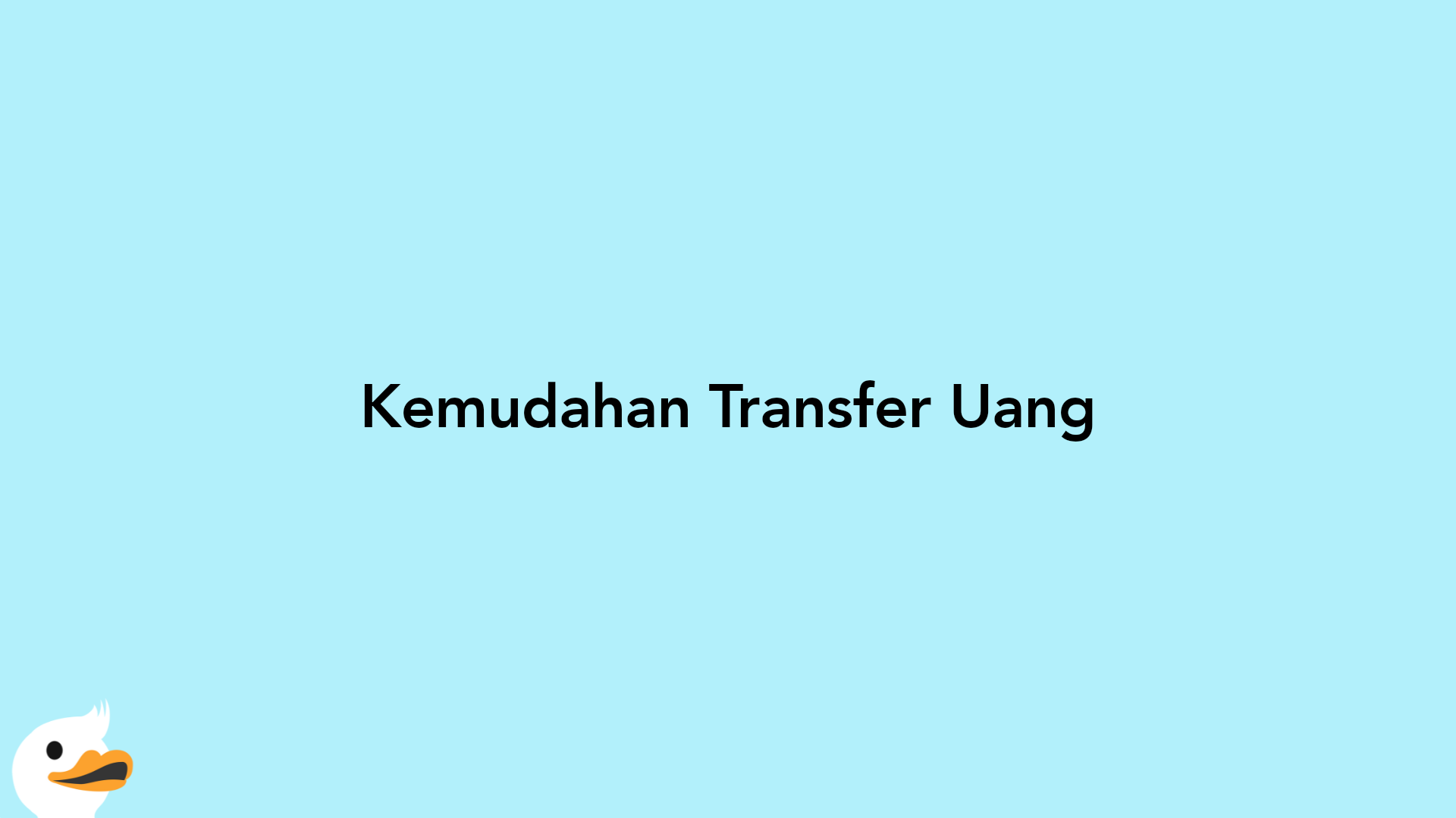 Kemudahan Transfer Uang