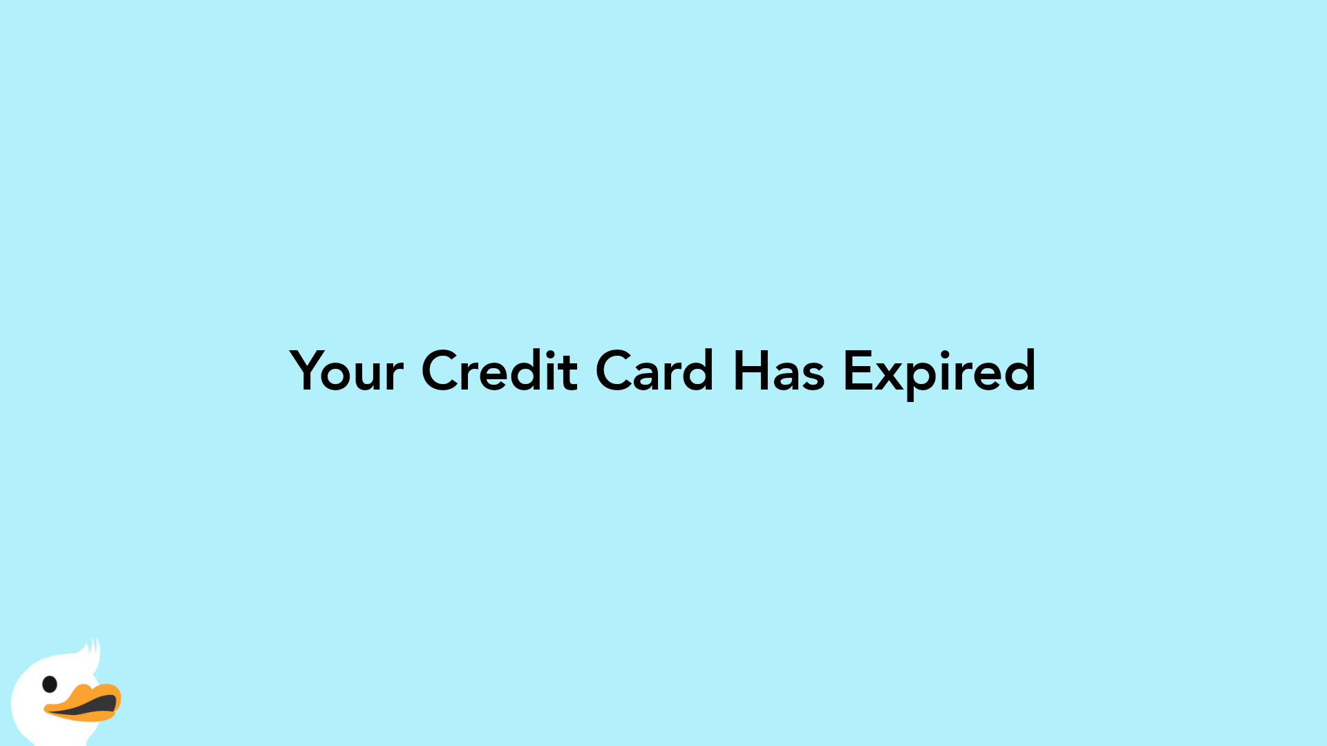 Your Credit Card Has Expired