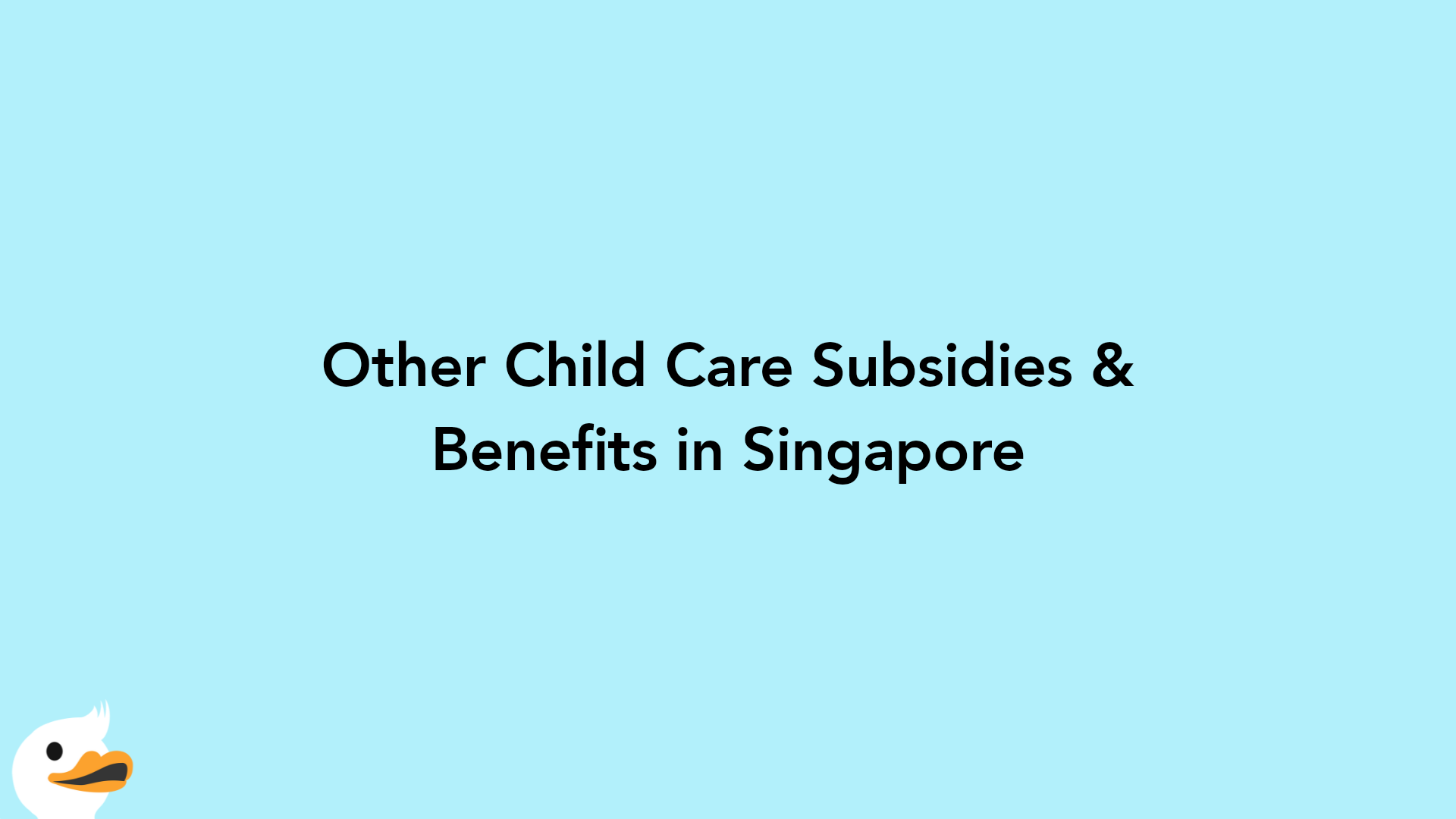 Other Child Care Subsidies & Benefits in Singapore