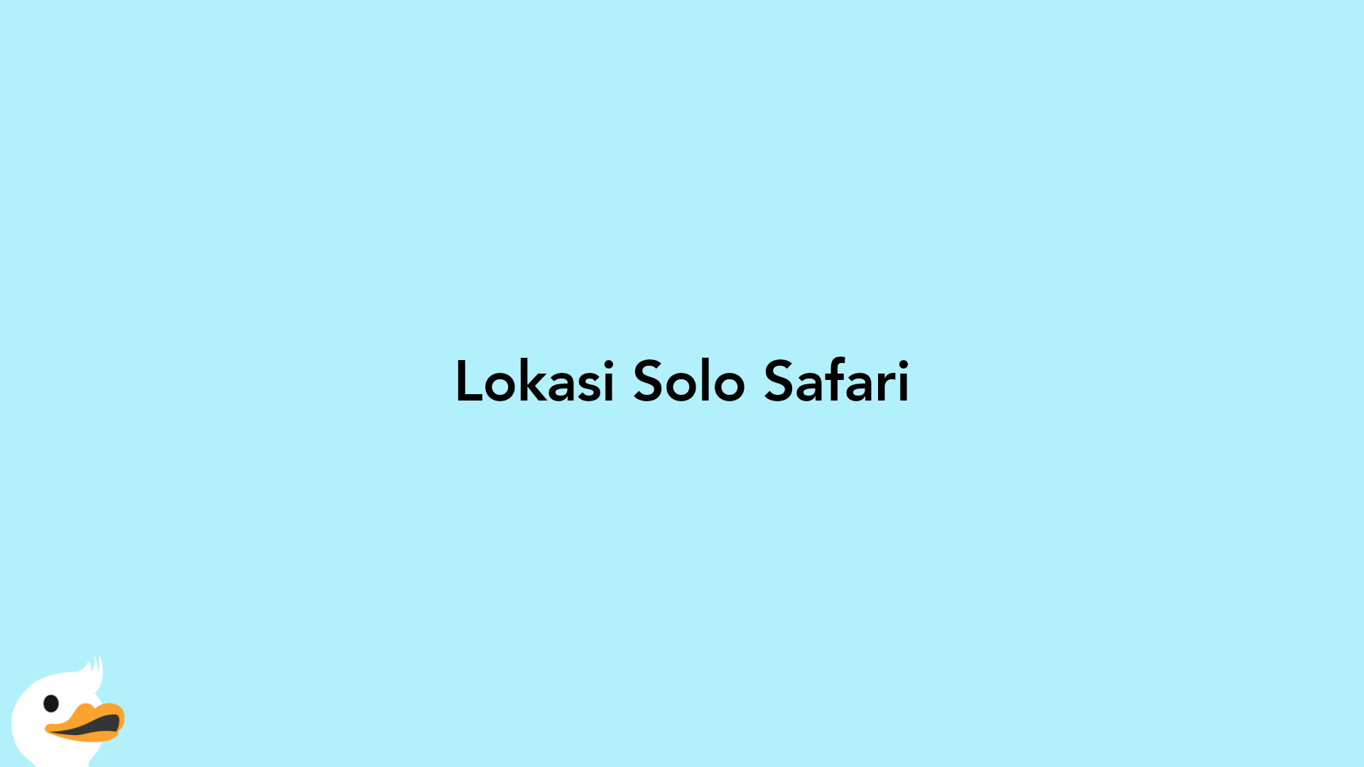 Lokasi Solo Safari