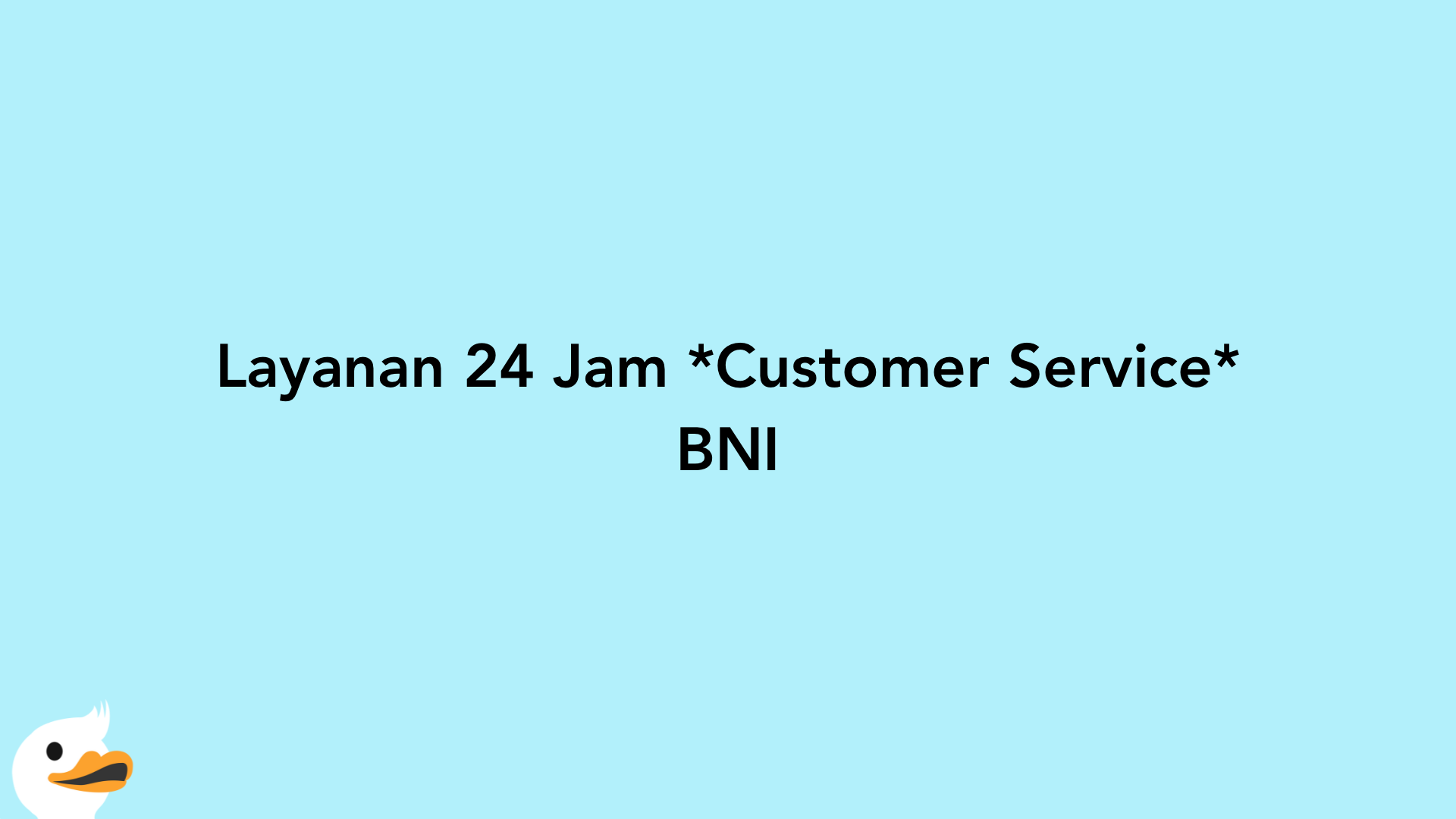 Layanan 24 Jam Customer Service BNI