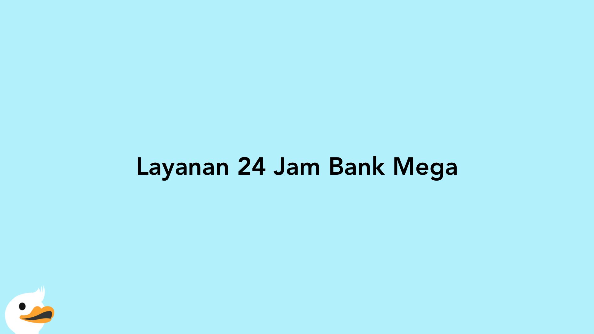 Layanan 24 Jam Bank Mega