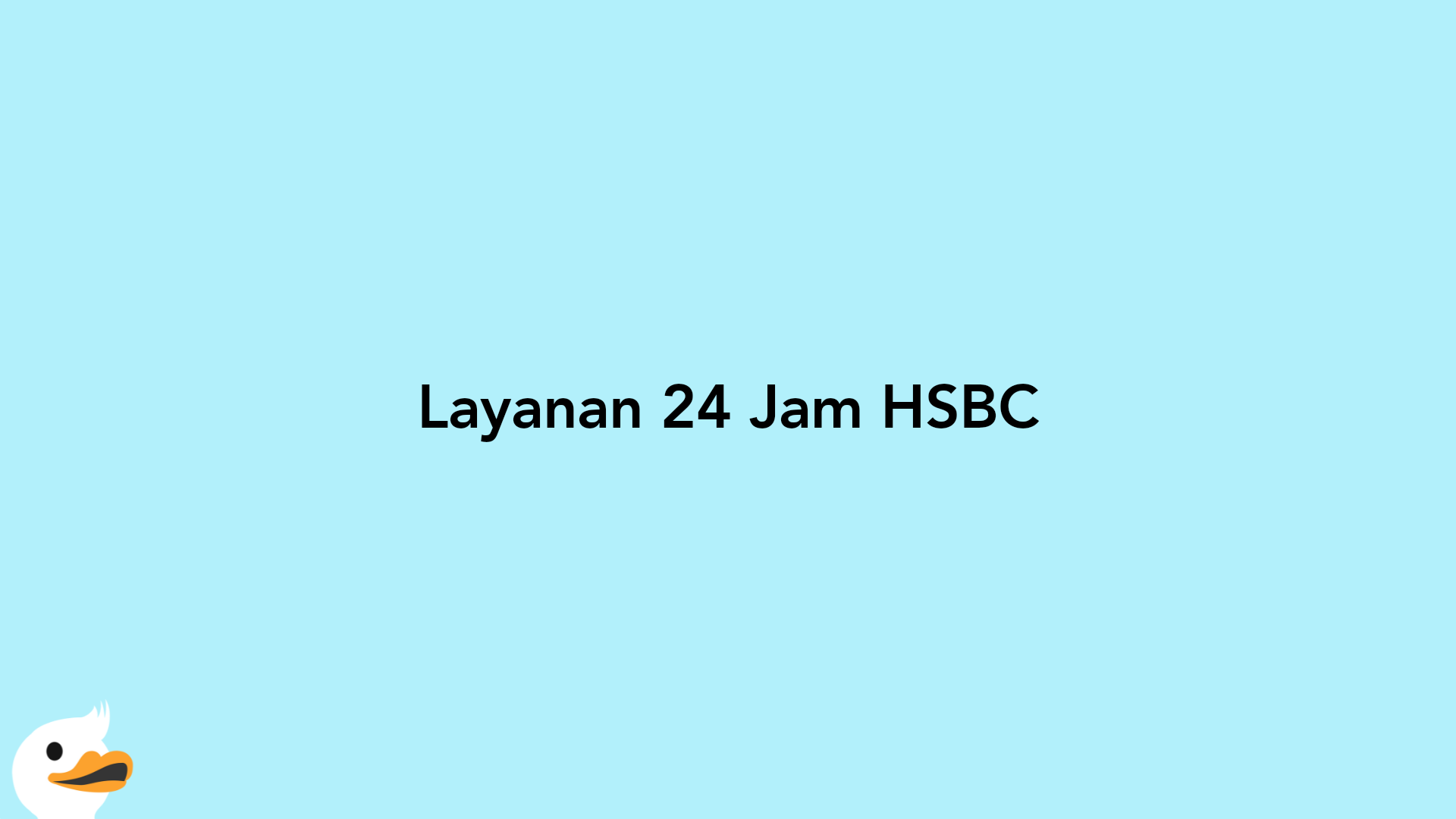 Layanan 24 Jam HSBC