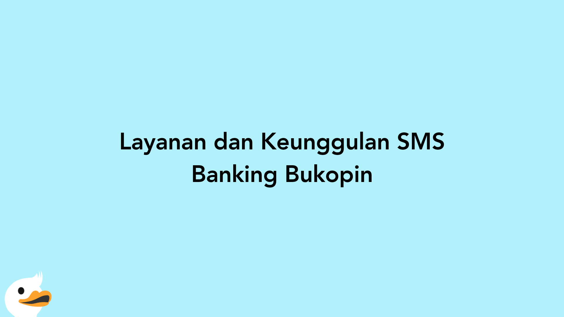 Layanan dan Keunggulan SMS Banking Bukopin