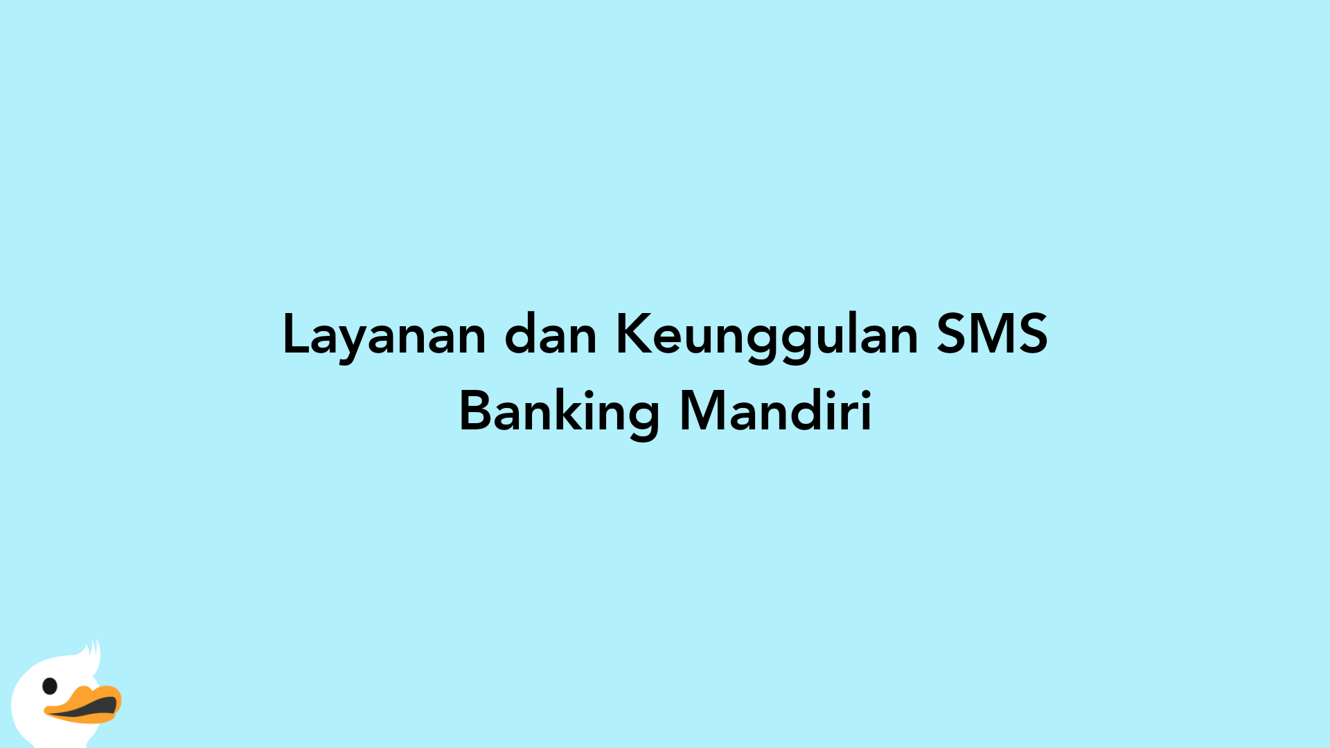 Layanan dan Keunggulan SMS Banking Mandiri