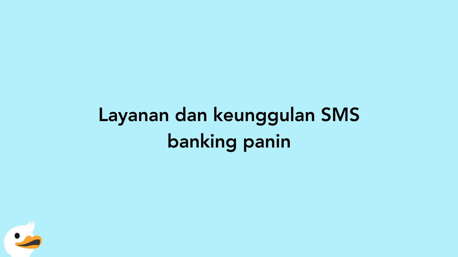 Layanan dan keunggulan SMS banking panin