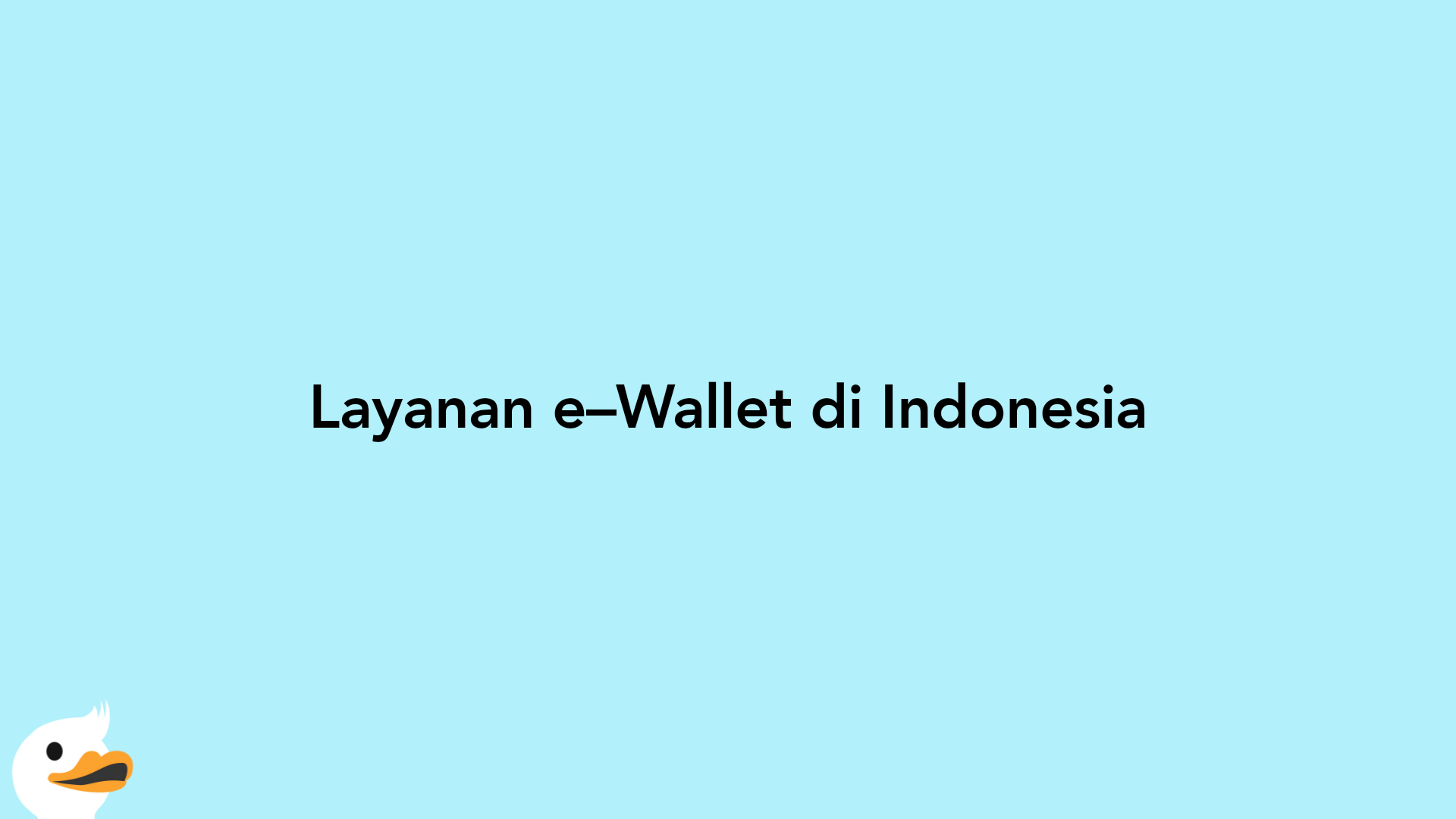 Layanan e–Wallet di Indonesia