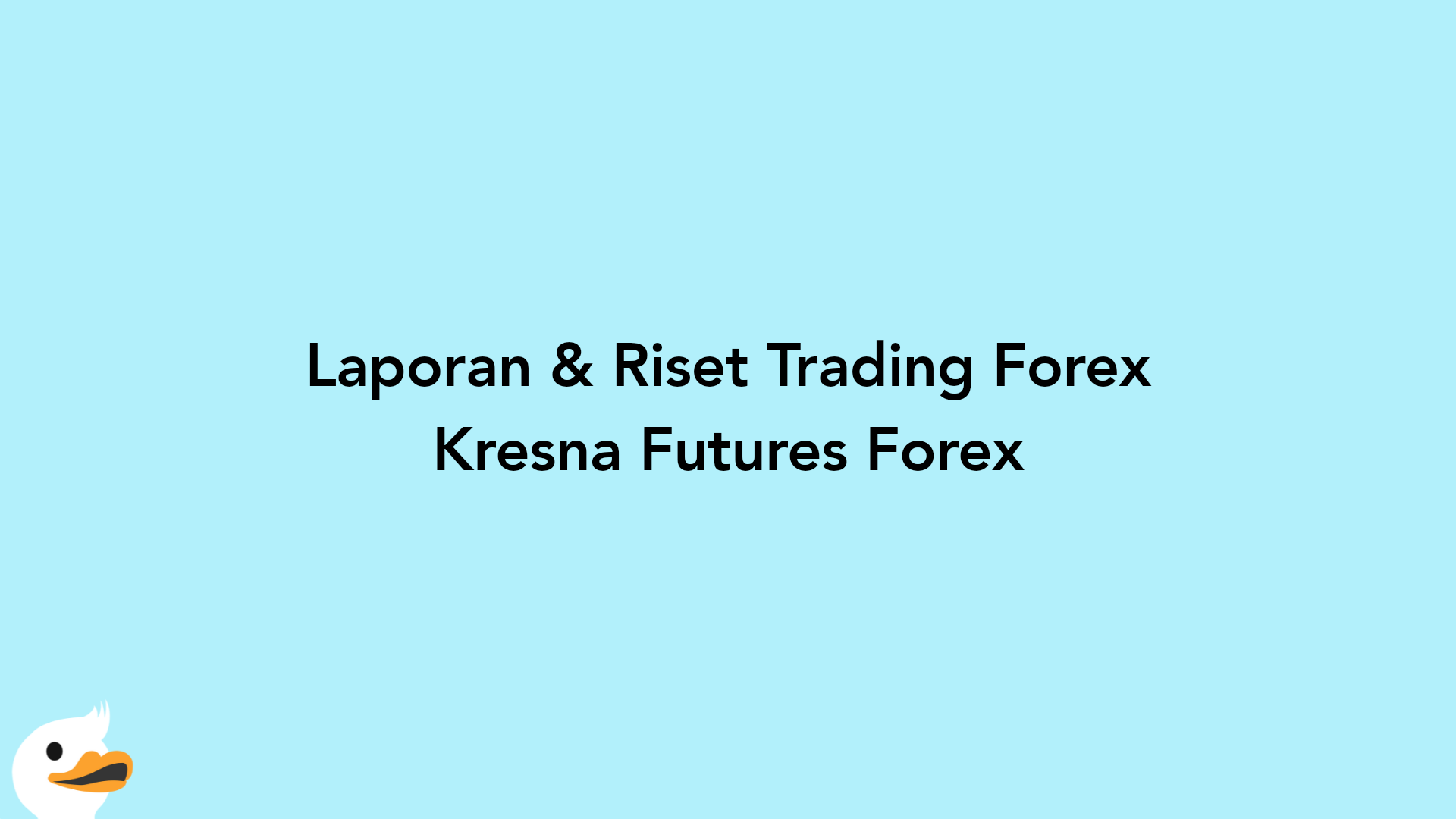 Laporan & Riset Trading Forex Kresna Futures Forex