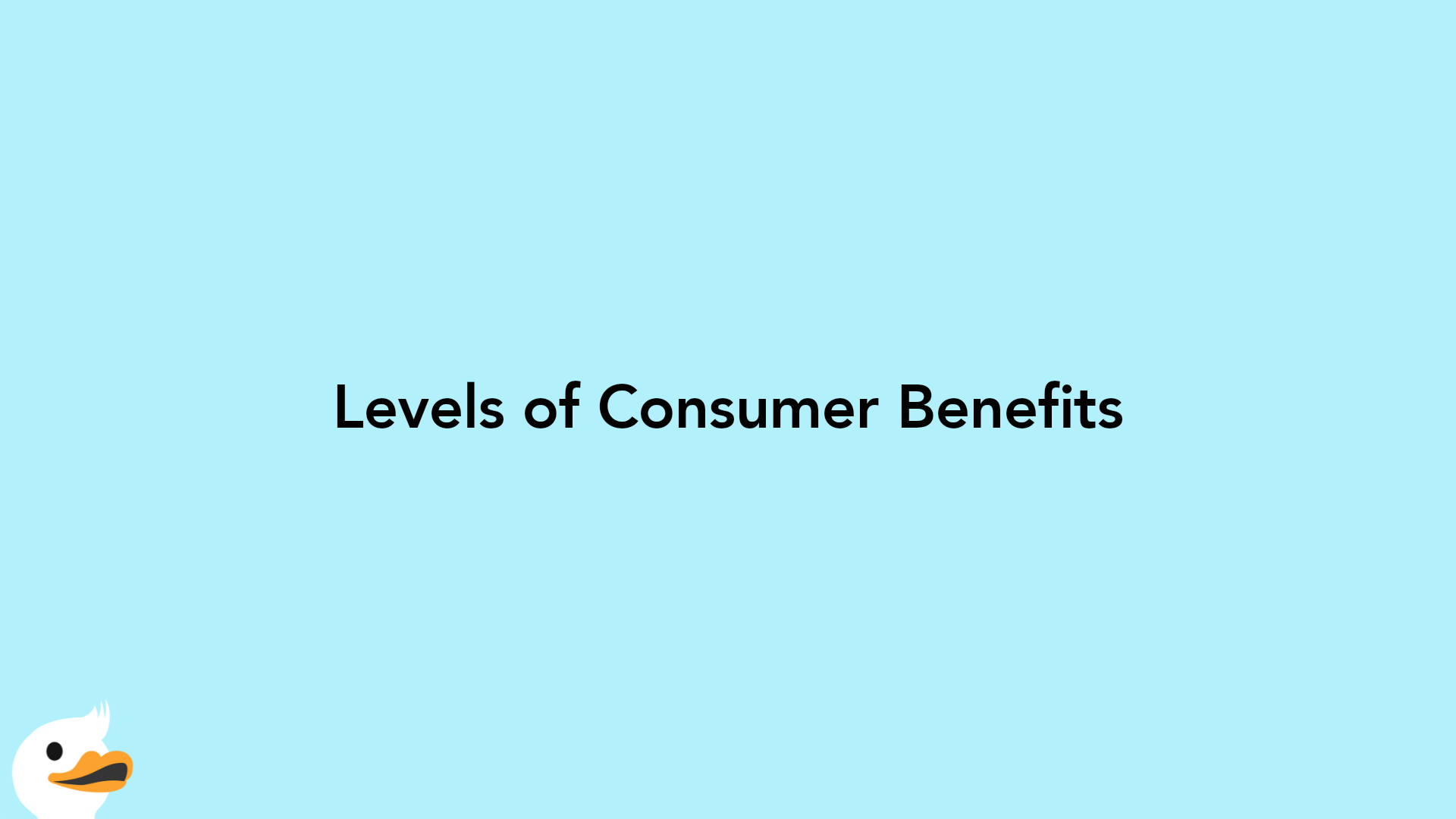 Levels of Consumer Benefits