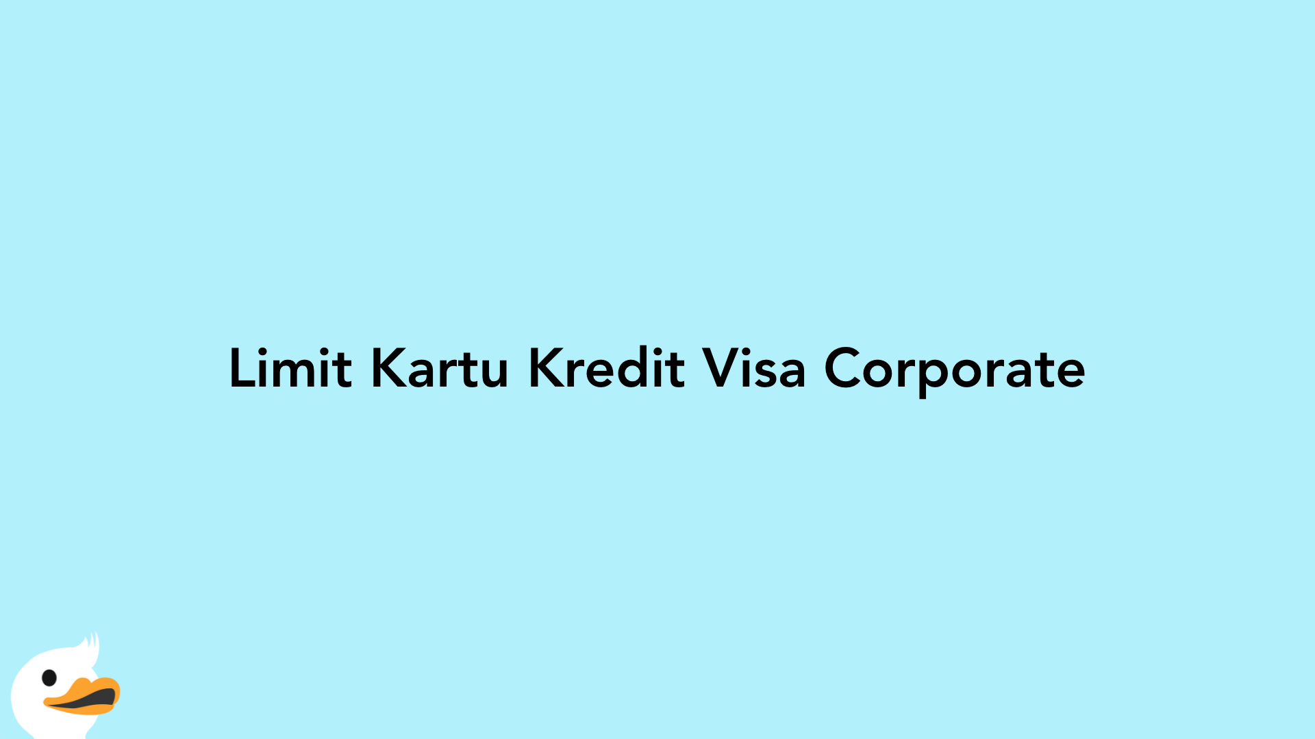 Limit Kartu Kredit Visa Corporate