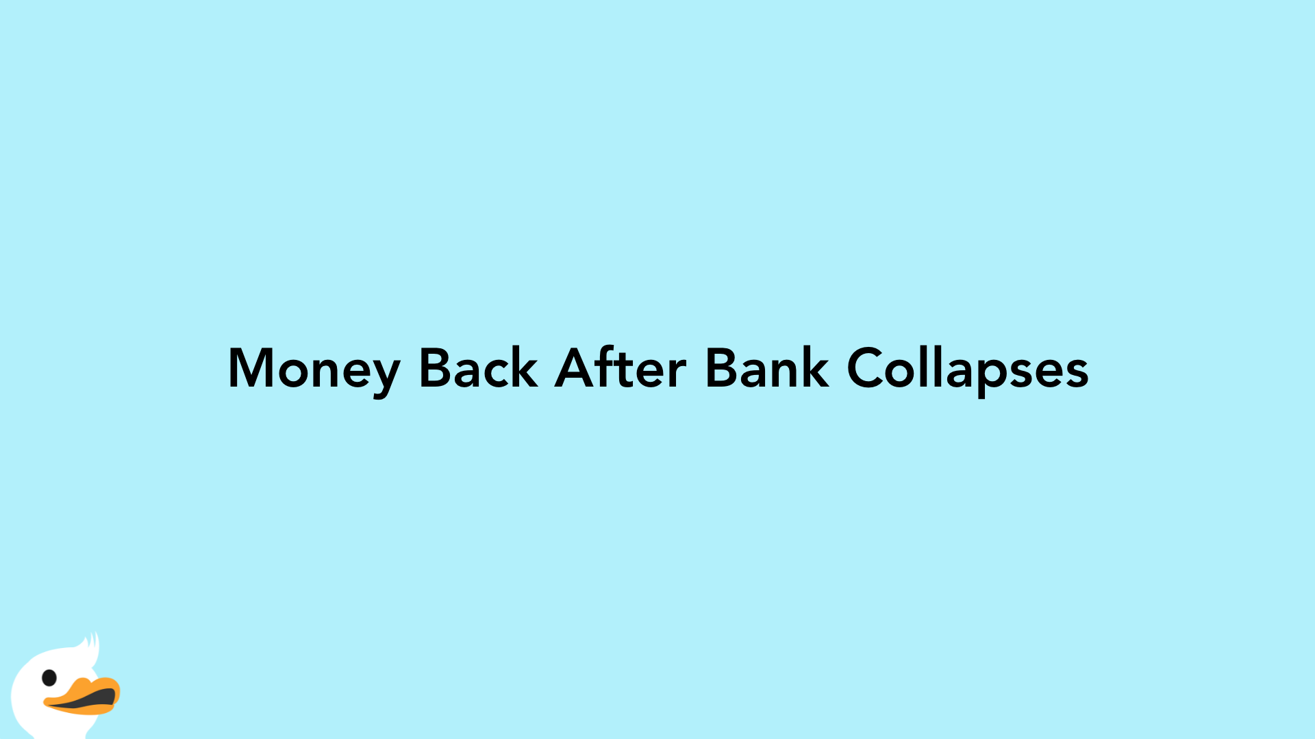 Money Back After Bank Collapses
