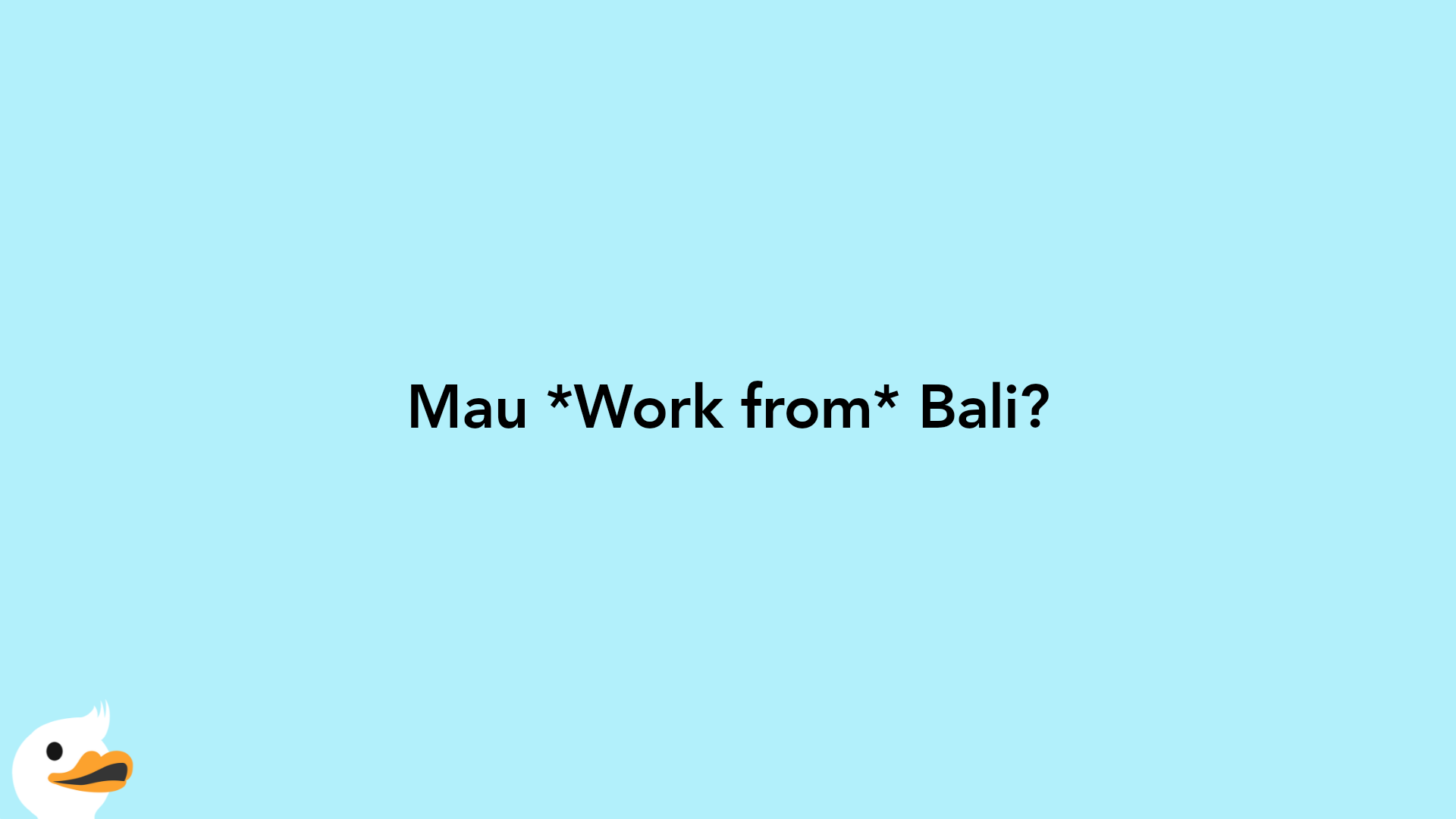 Mau Work from Bali?