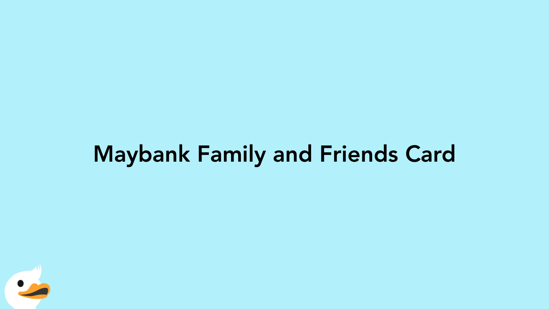 Maybank Family and Friends Card