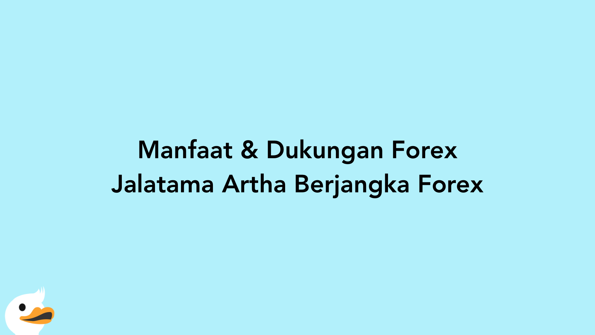 Manfaat & Dukungan Forex Jalatama Artha Berjangka Forex
