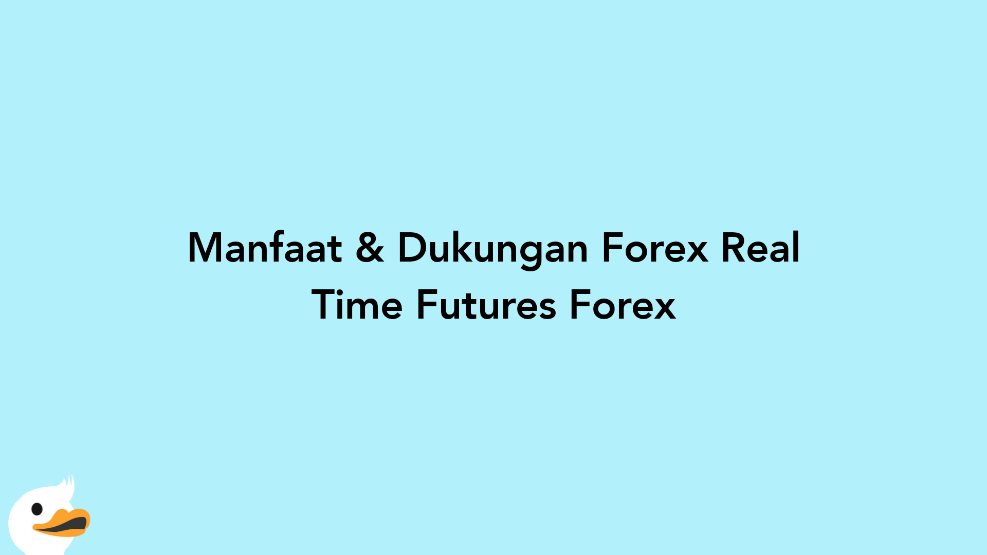Manfaat & Dukungan Forex Real Time Futures Forex