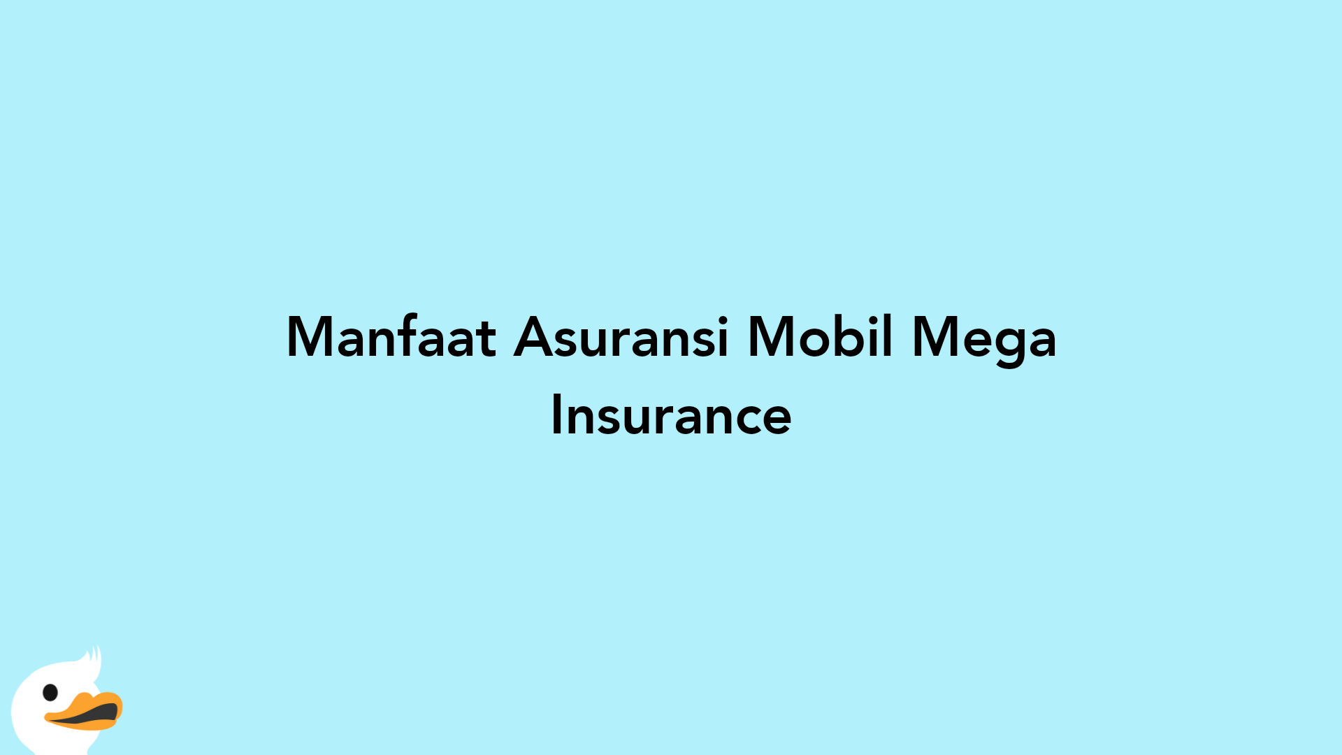 Manfaat Asuransi Mobil Mega Insurance