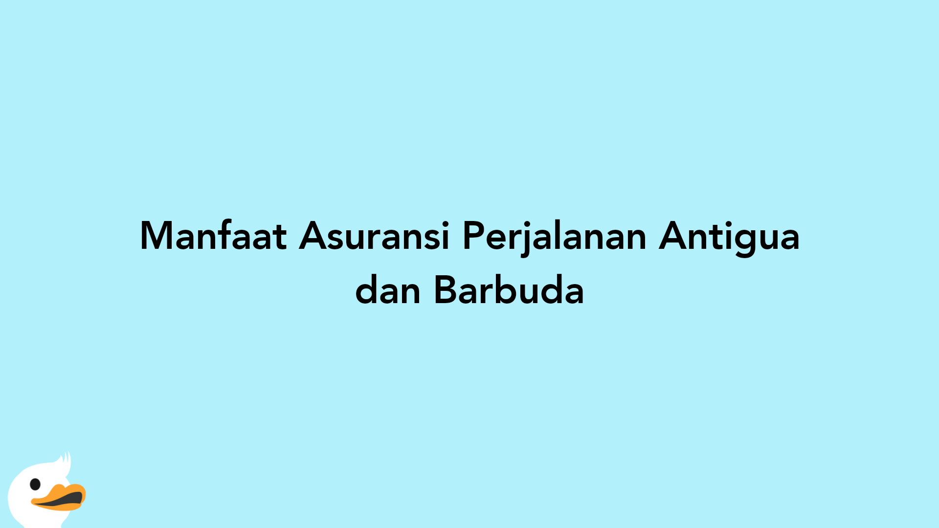 Manfaat Asuransi Perjalanan Antigua dan Barbuda