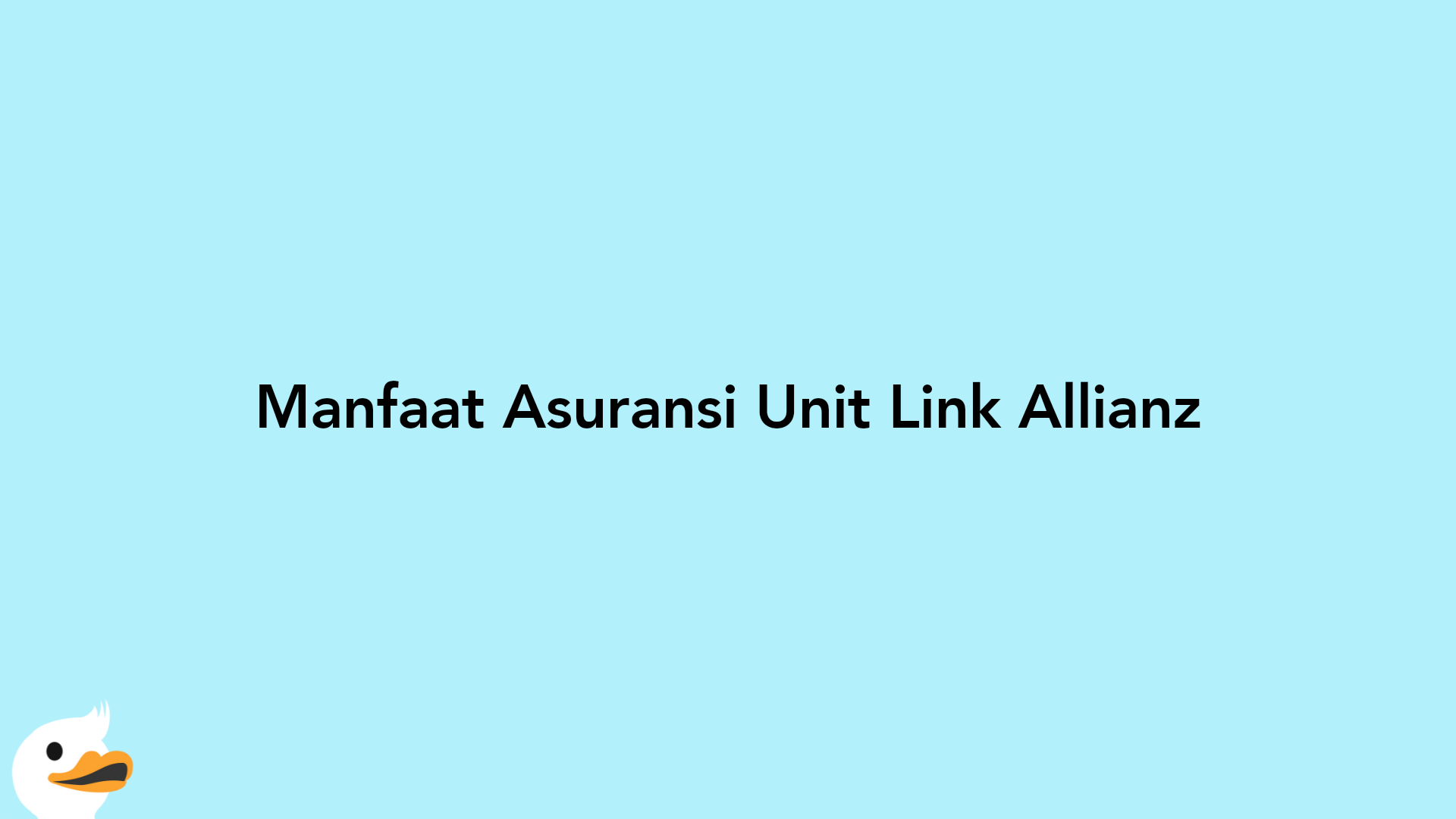 Manfaat Asuransi Unit Link Allianz