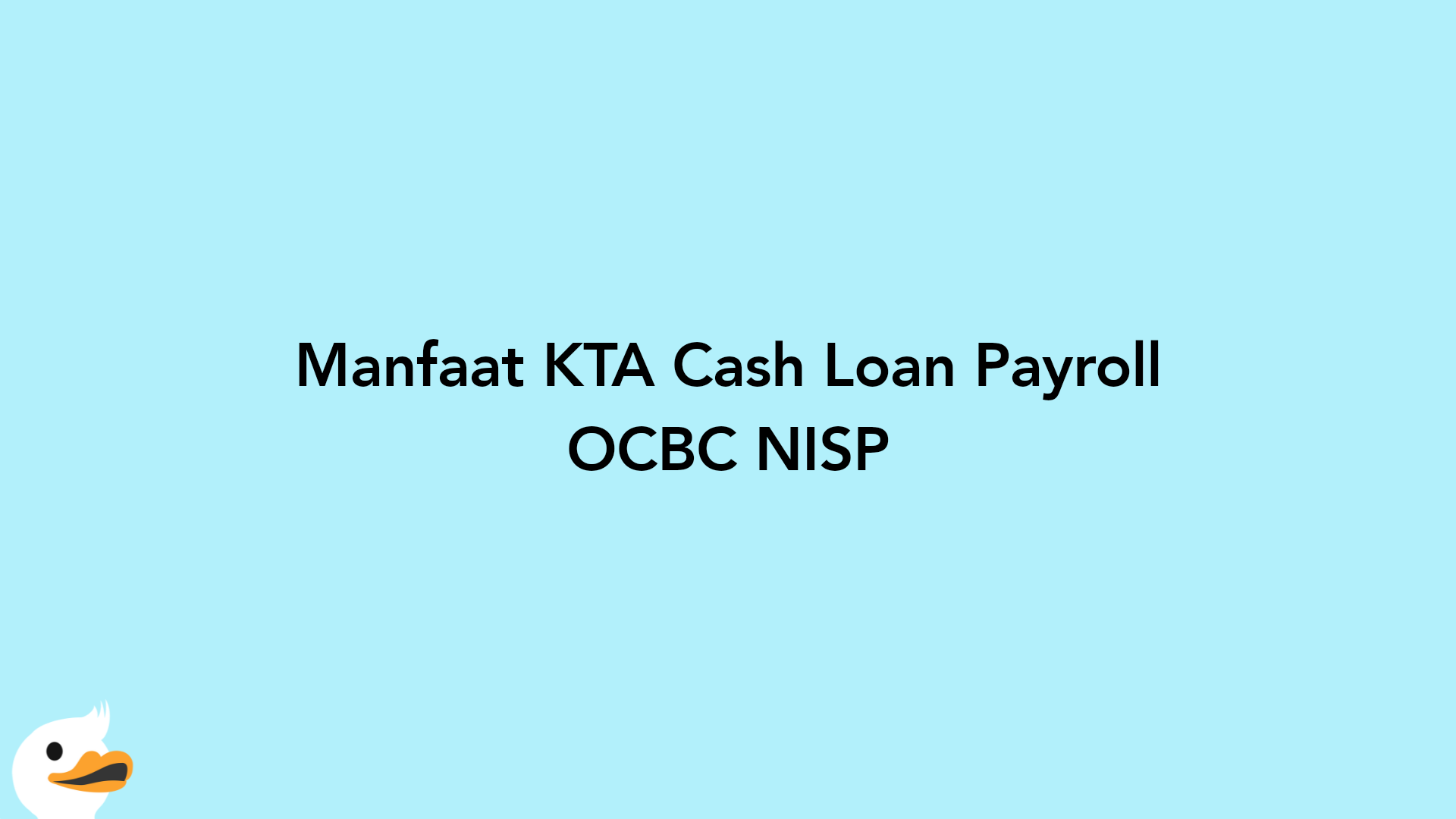 Manfaat KTA Cash Loan Payroll OCBC NISP