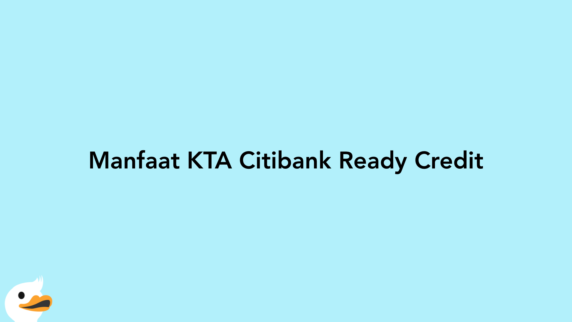 Manfaat KTA Citibank Ready Credit