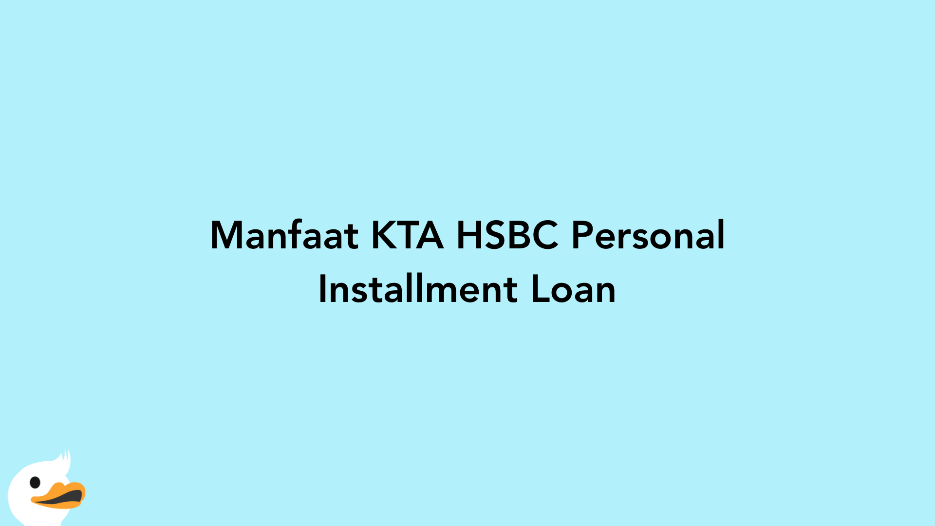 Manfaat KTA HSBC Personal Installment Loan