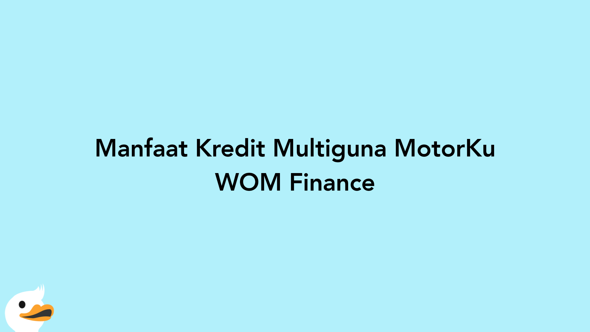 Manfaat Kredit Multiguna MotorKu WOM Finance
