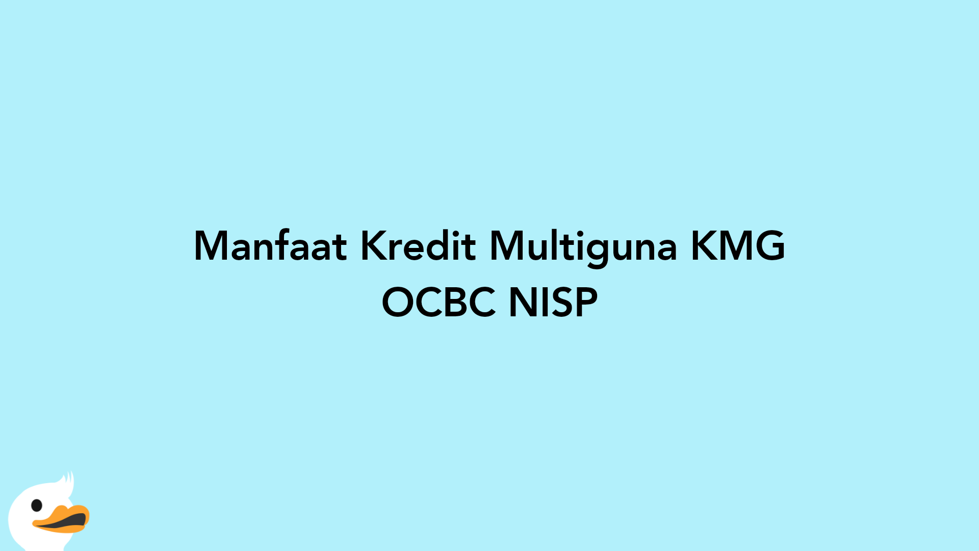 Manfaat Kredit Multiguna KMG OCBC NISP