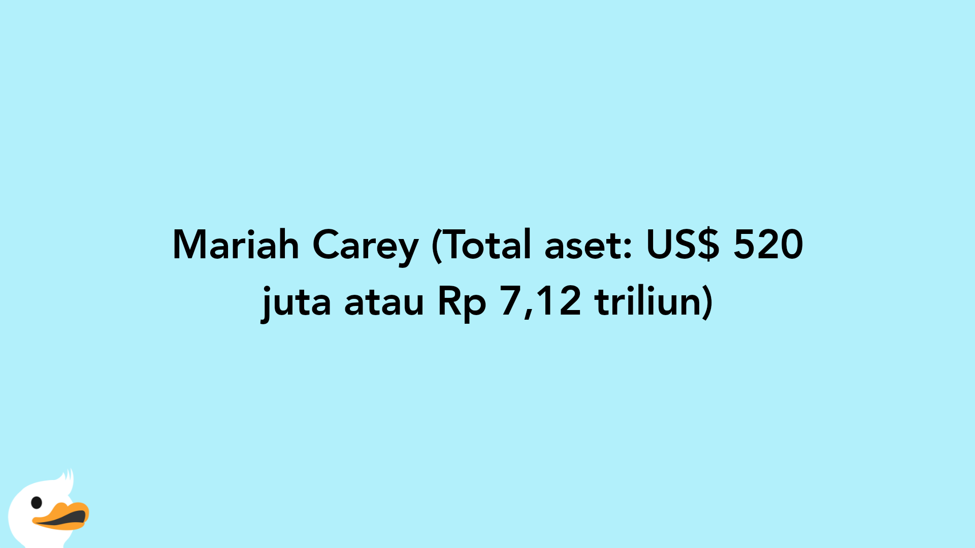 Mariah Carey (Total aset: US$ 520 juta atau Rp 7,12 triliun)