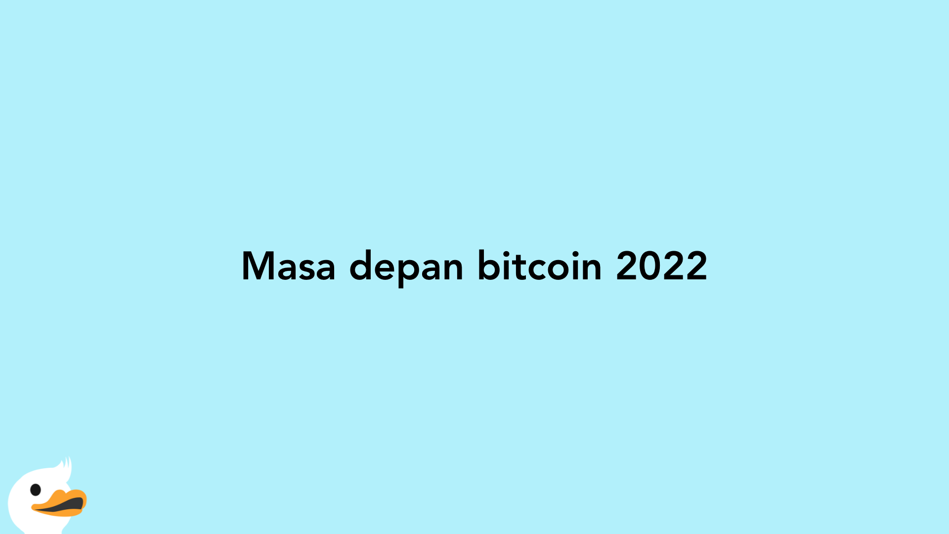 Masa depan bitcoin 2022