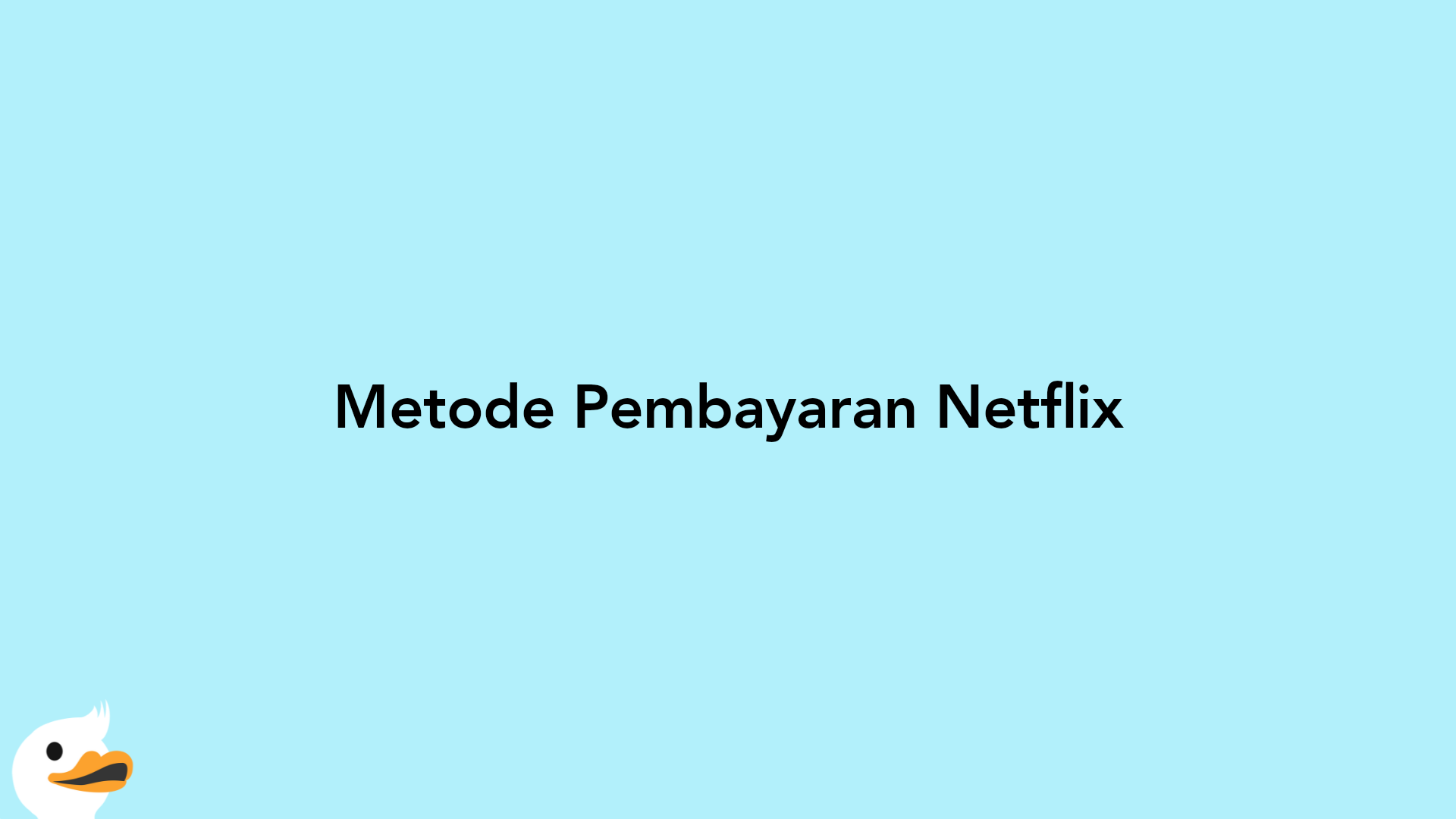 Metode Pembayaran Netflix