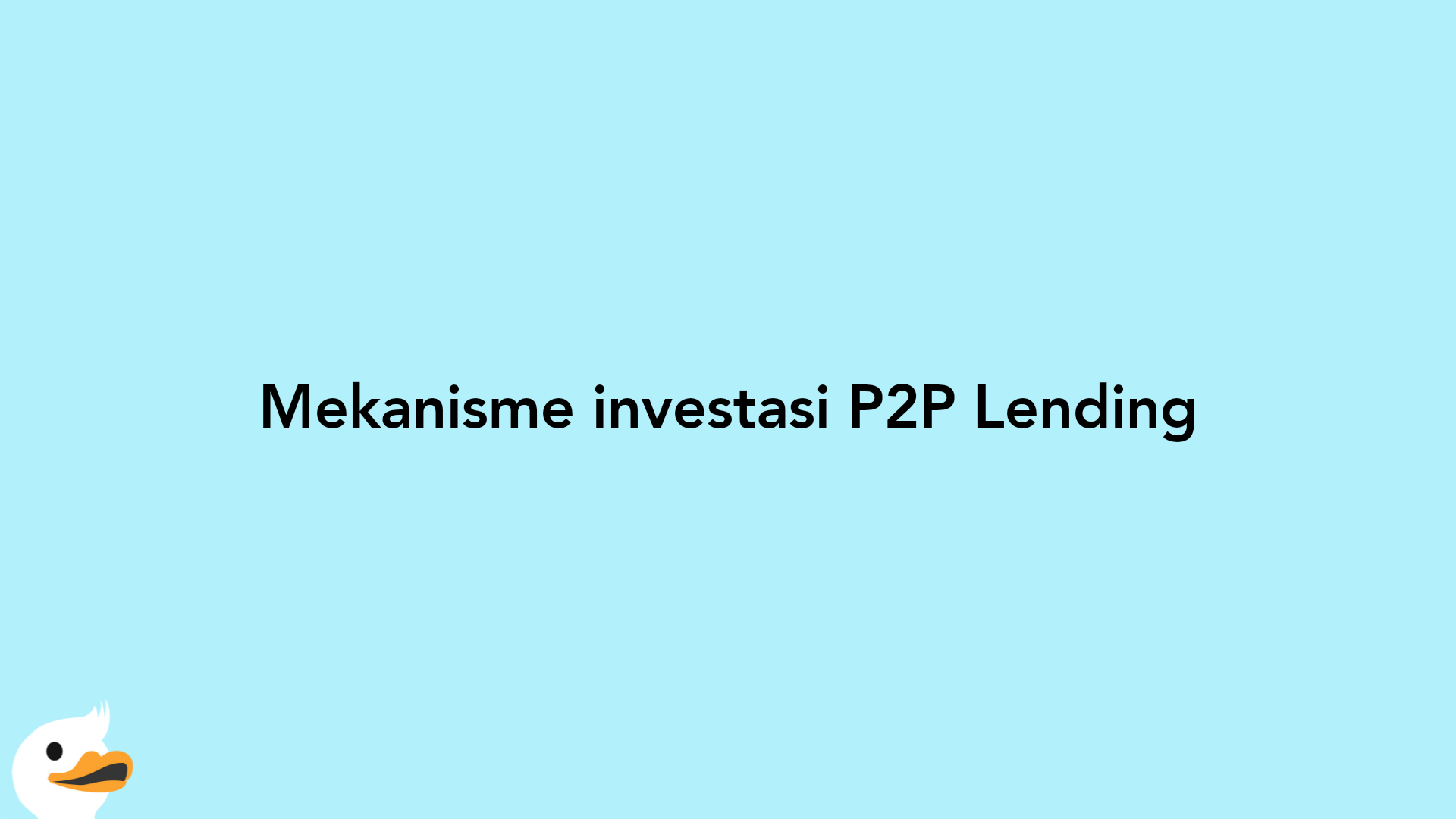 Mekanisme investasi P2P Lending