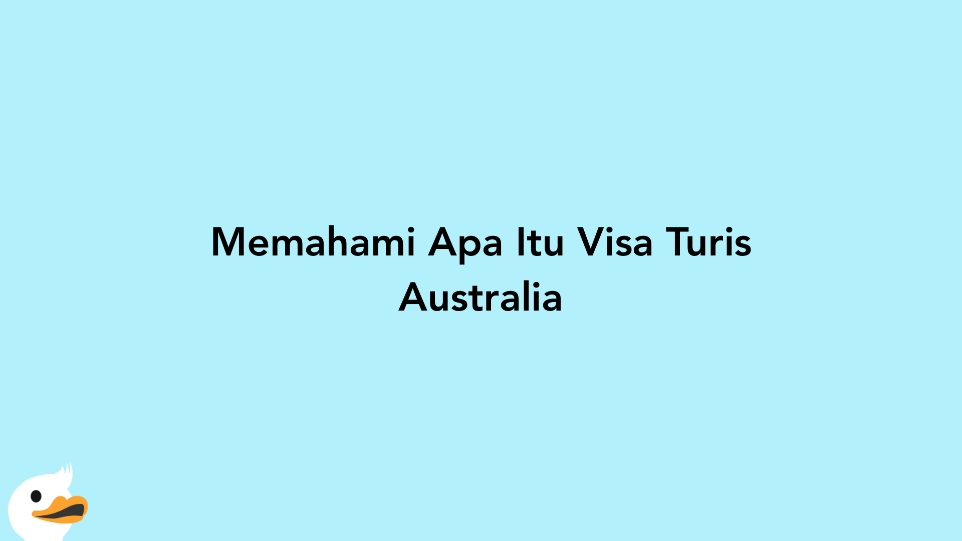 Memahami Apa Itu Visa Turis Australia