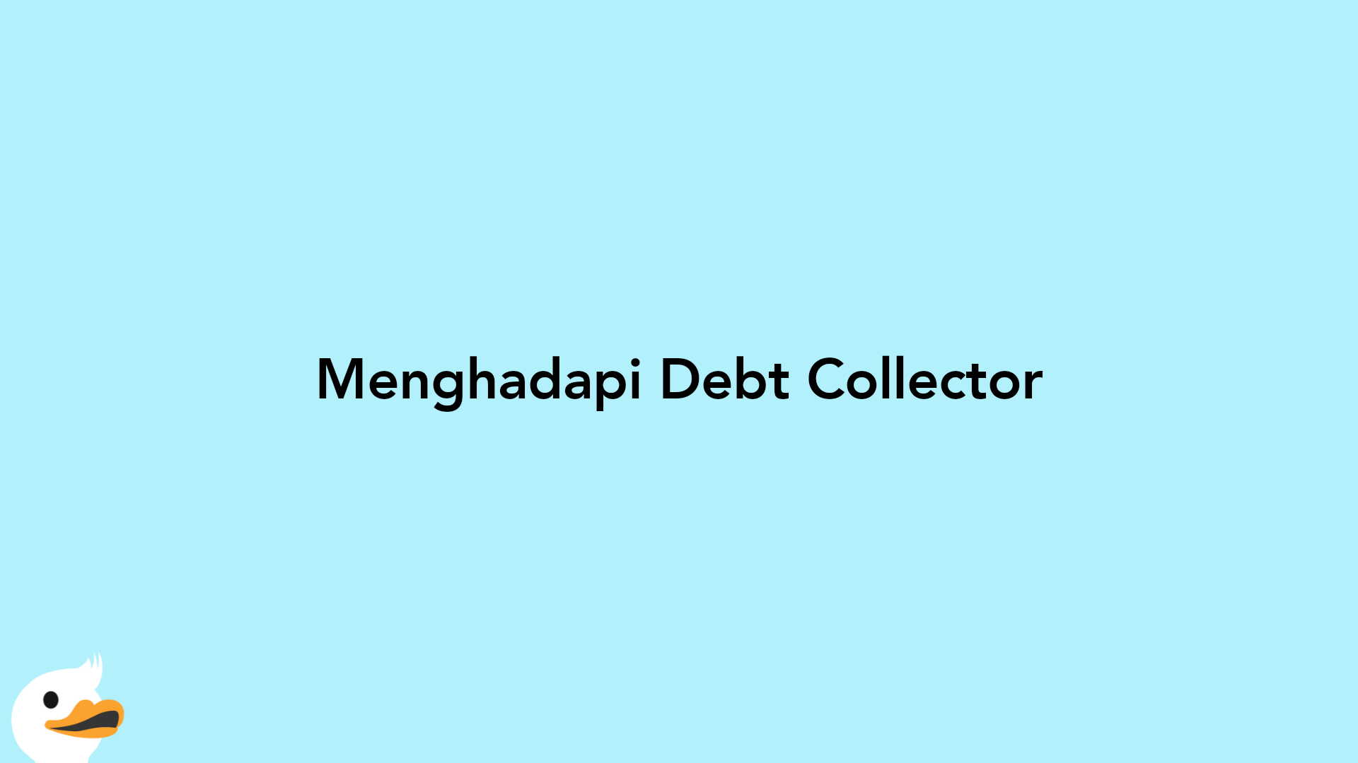 Menghadapi Debt Collector