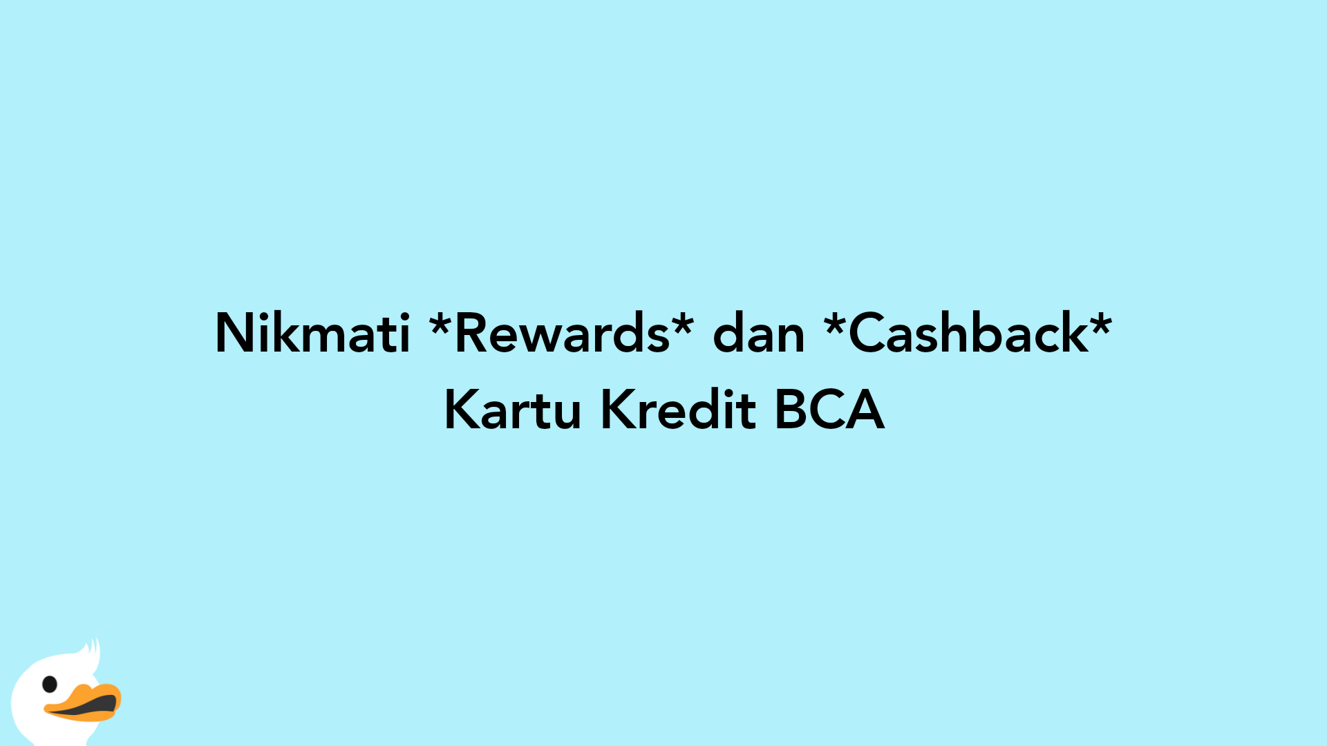 Nikmati Rewards dan Cashback Kartu Kredit BCA