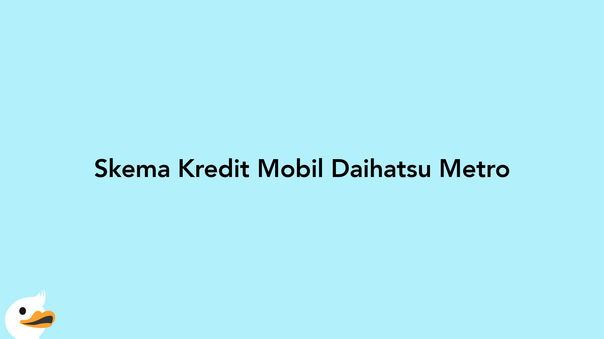 Skema Kredit Mobil Daihatsu Metro