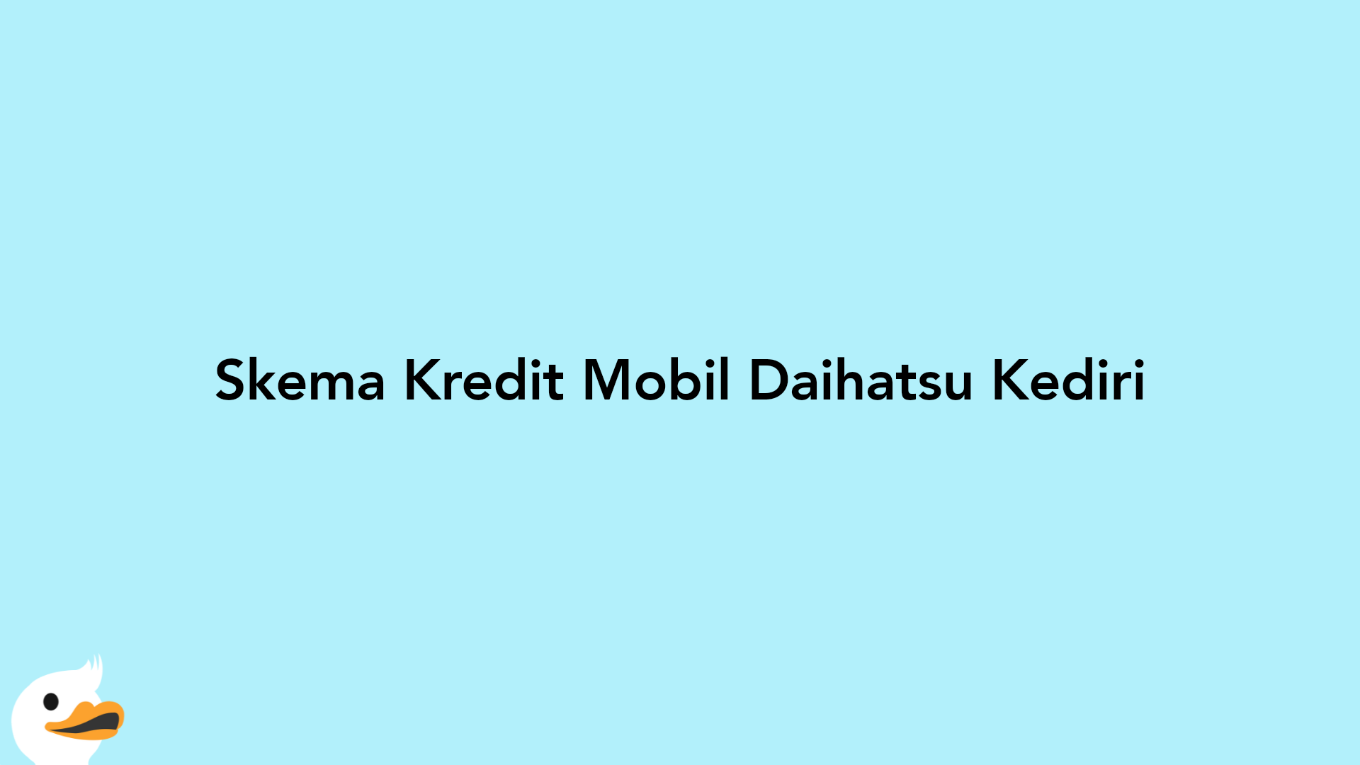 Skema Kredit Mobil Daihatsu Kediri
