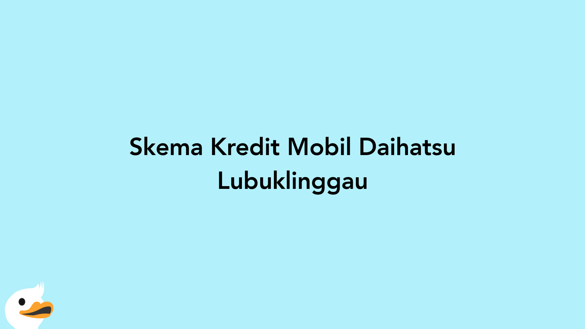 Skema Kredit Mobil Daihatsu Lubuklinggau