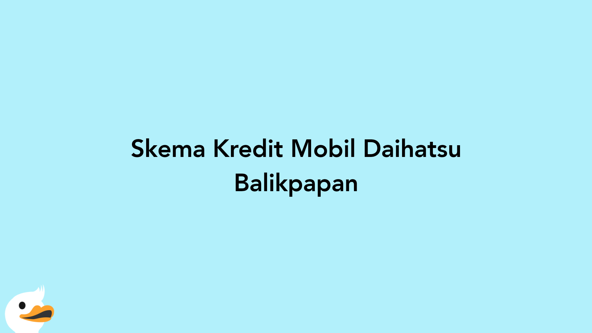 Skema Kredit Mobil Daihatsu Balikpapan