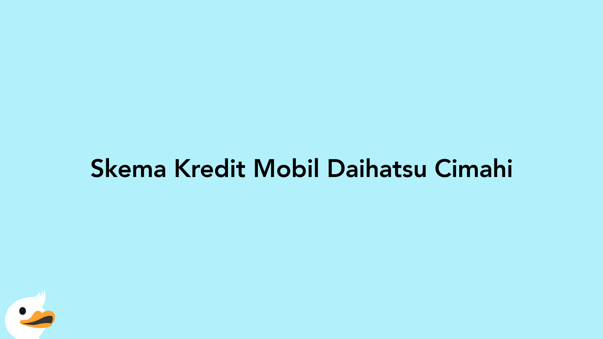 Skema Kredit Mobil Daihatsu Cimahi