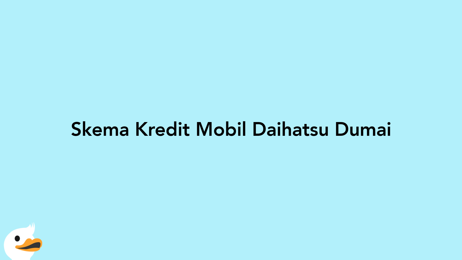 Skema Kredit Mobil Daihatsu Dumai