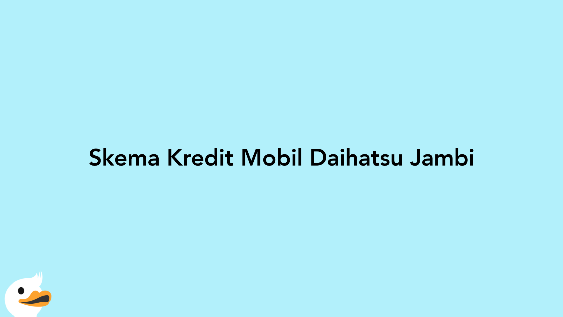 Skema Kredit Mobil Daihatsu Jambi
