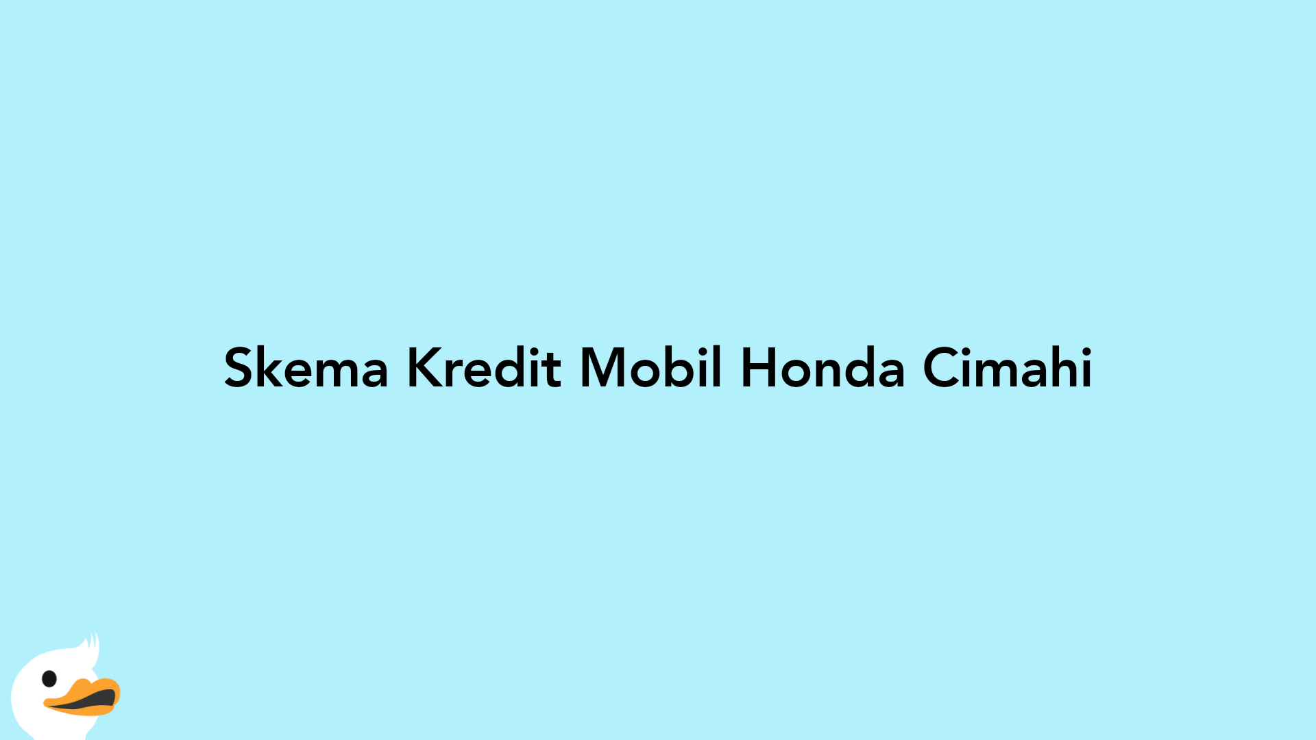 Skema Kredit Mobil Honda Cimahi