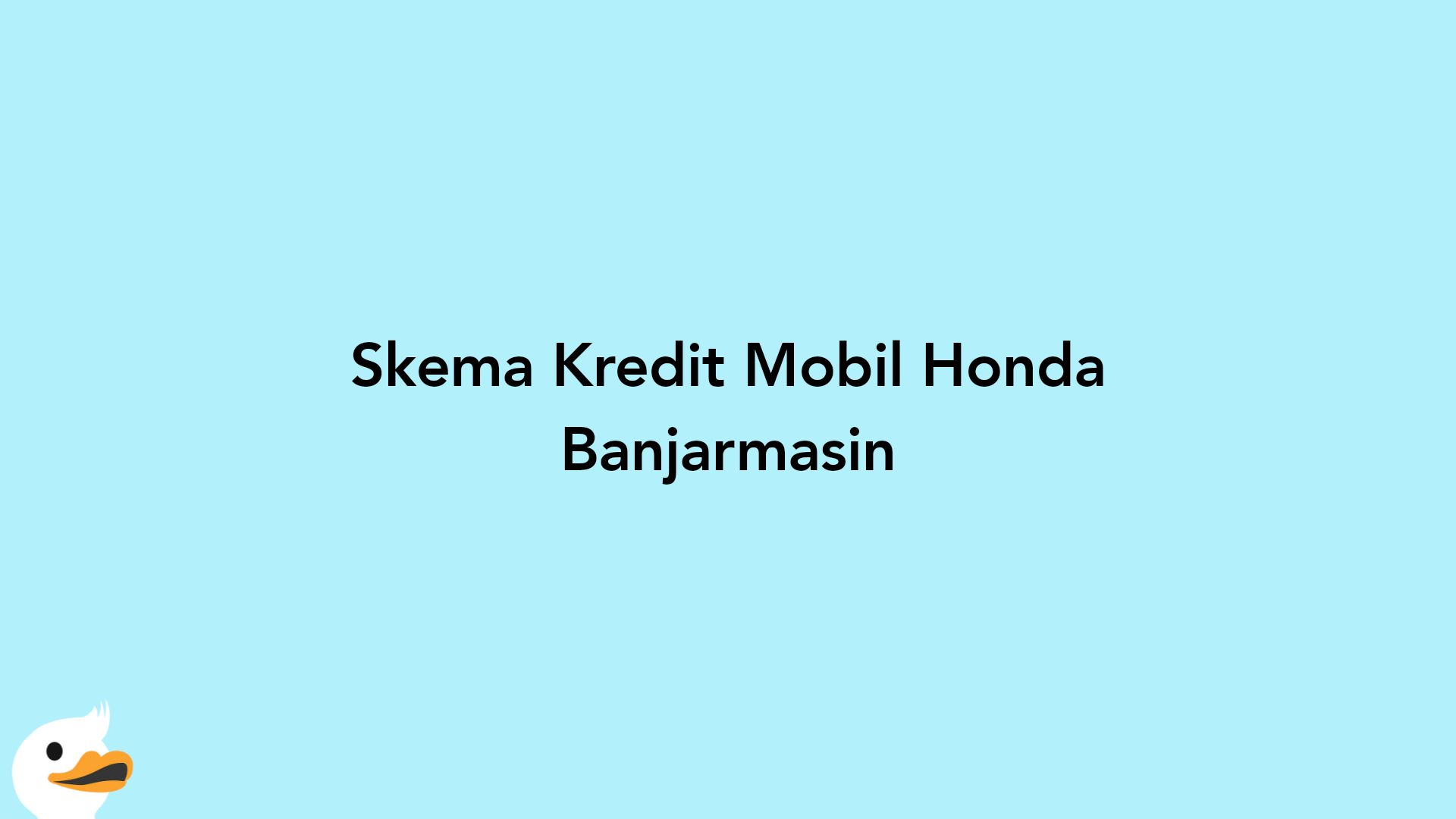 Skema Kredit Mobil Honda Banjarmasin