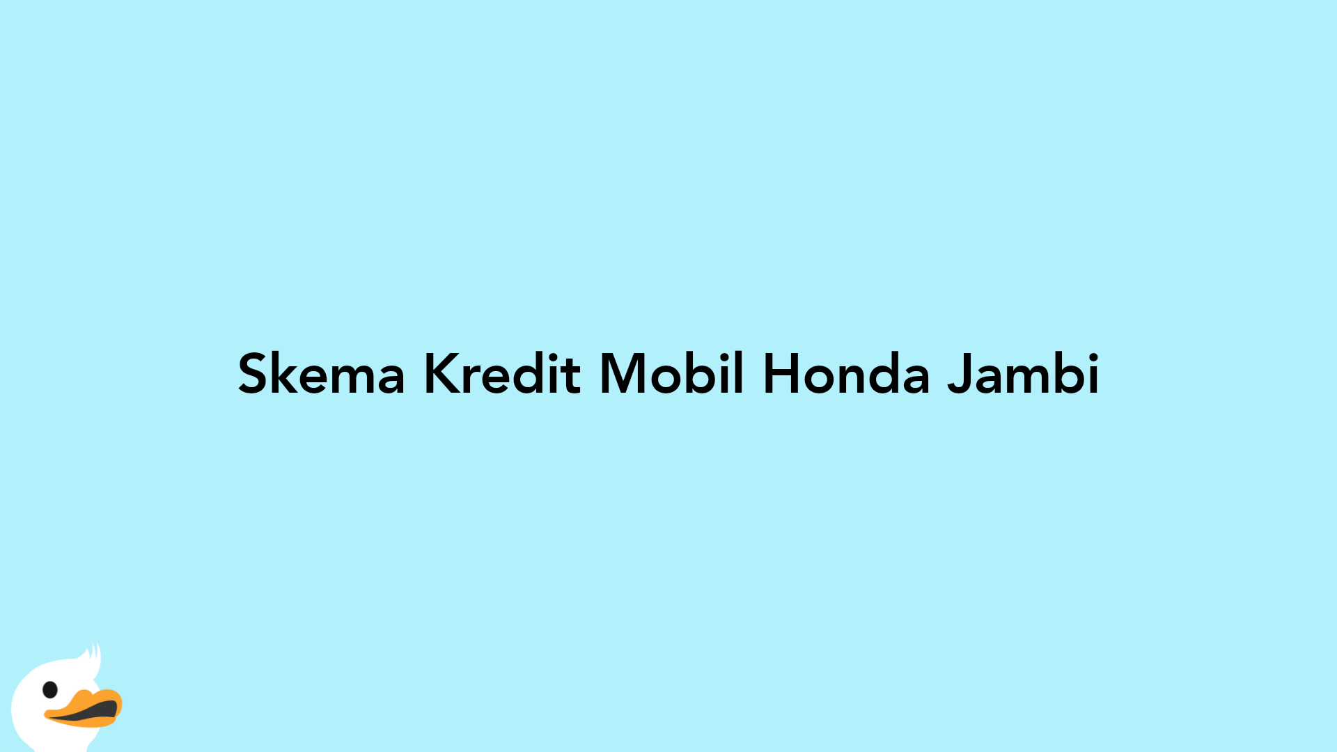 Skema Kredit Mobil Honda Jambi