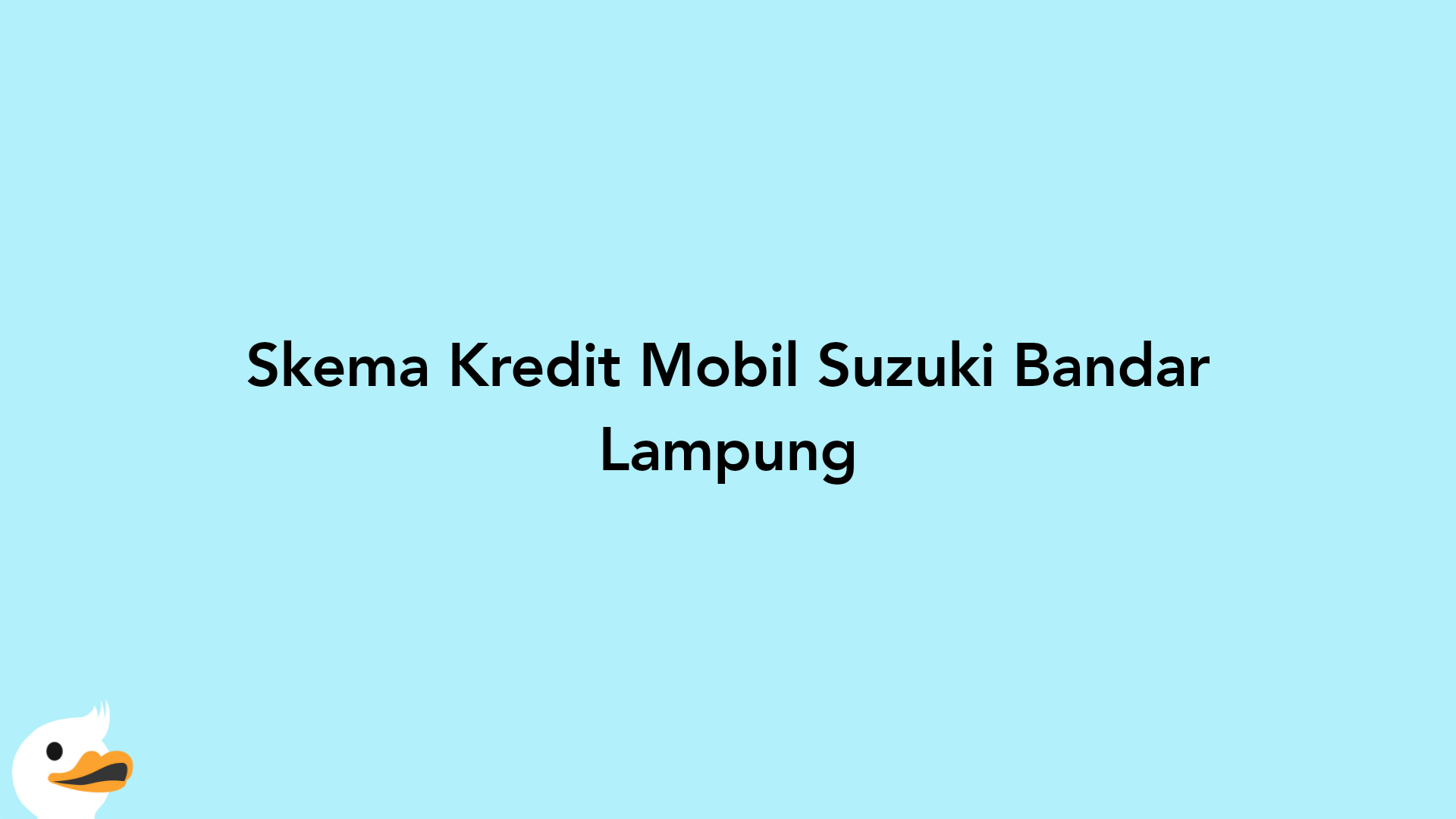 Skema Kredit Mobil Suzuki Bandar Lampung