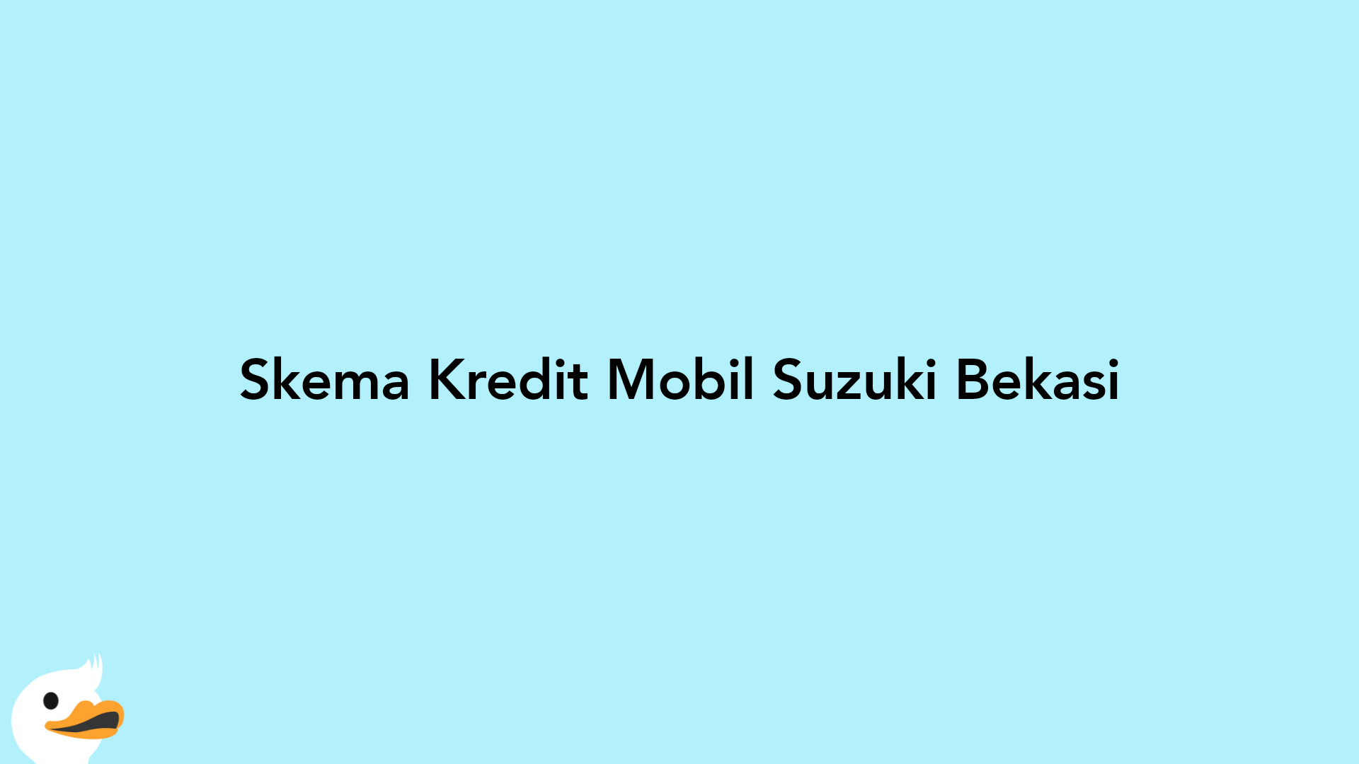 Skema Kredit Mobil Suzuki Bekasi