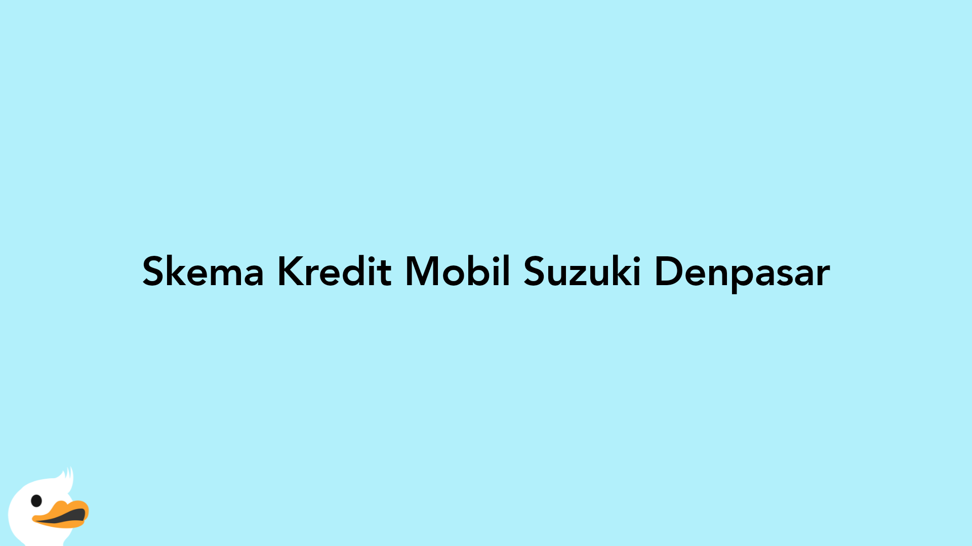 Skema Kredit Mobil Suzuki Denpasar