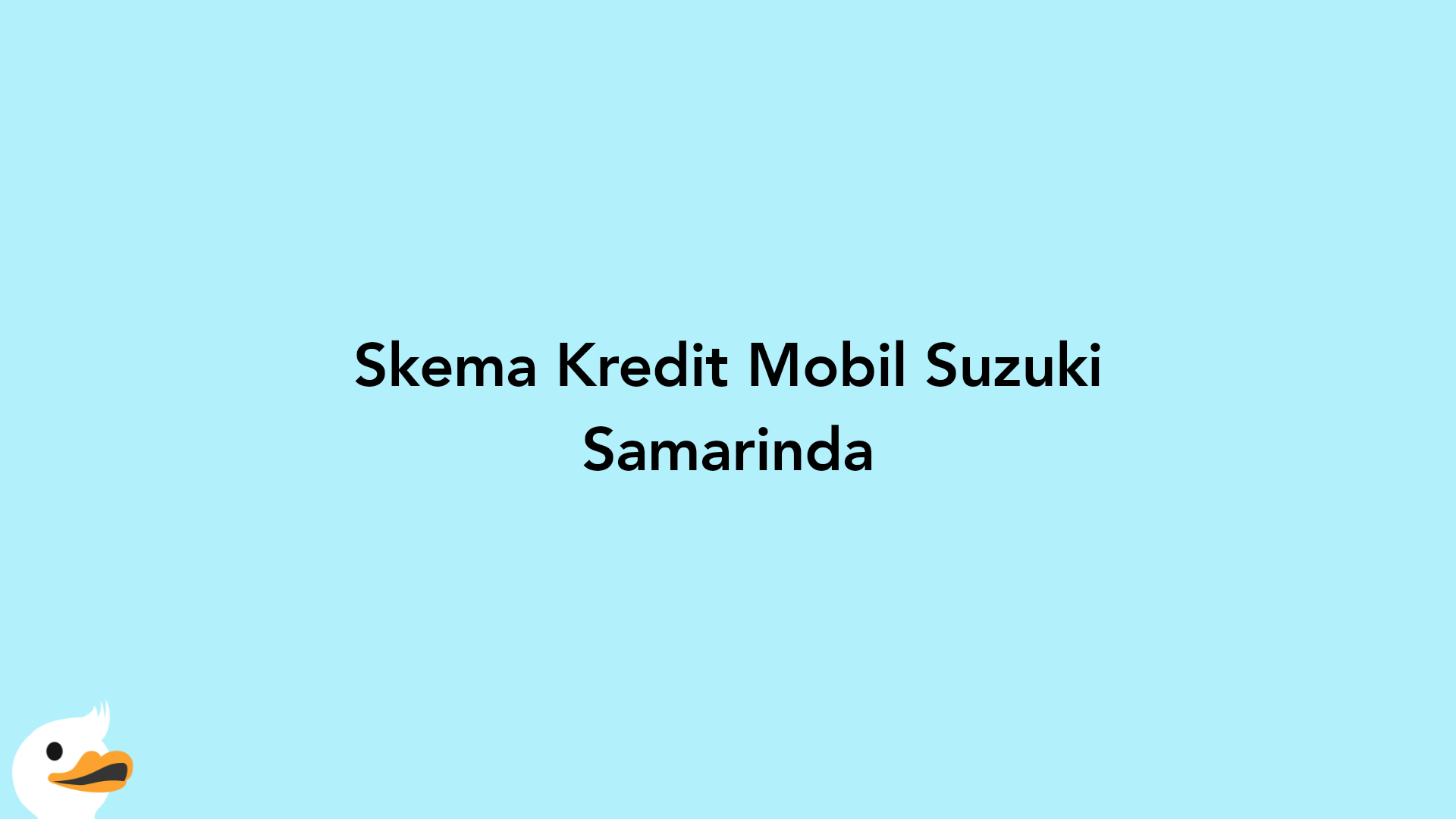 Skema Kredit Mobil Suzuki Samarinda