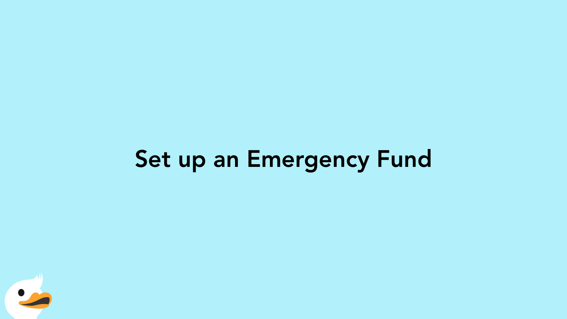 Set up an Emergency Fund